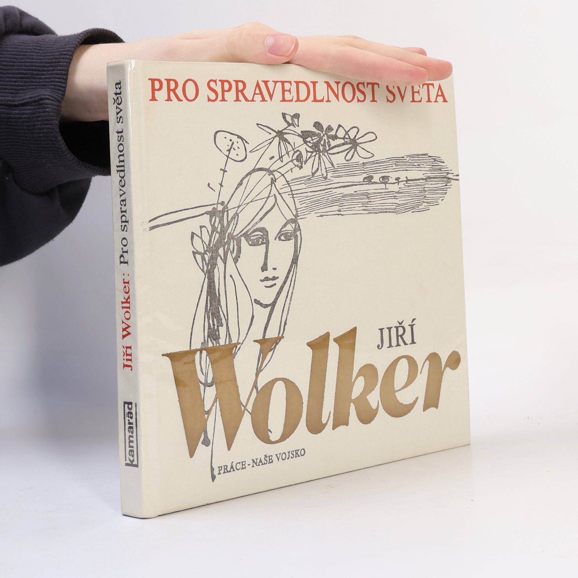 Jiří Wolker Pro spravedlnost světa