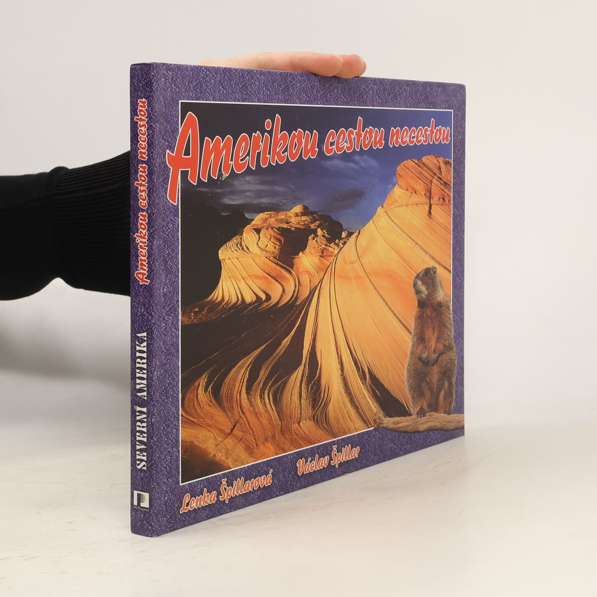 Lenka Špillarová Severní Amerika - Amerikou cestou necestou