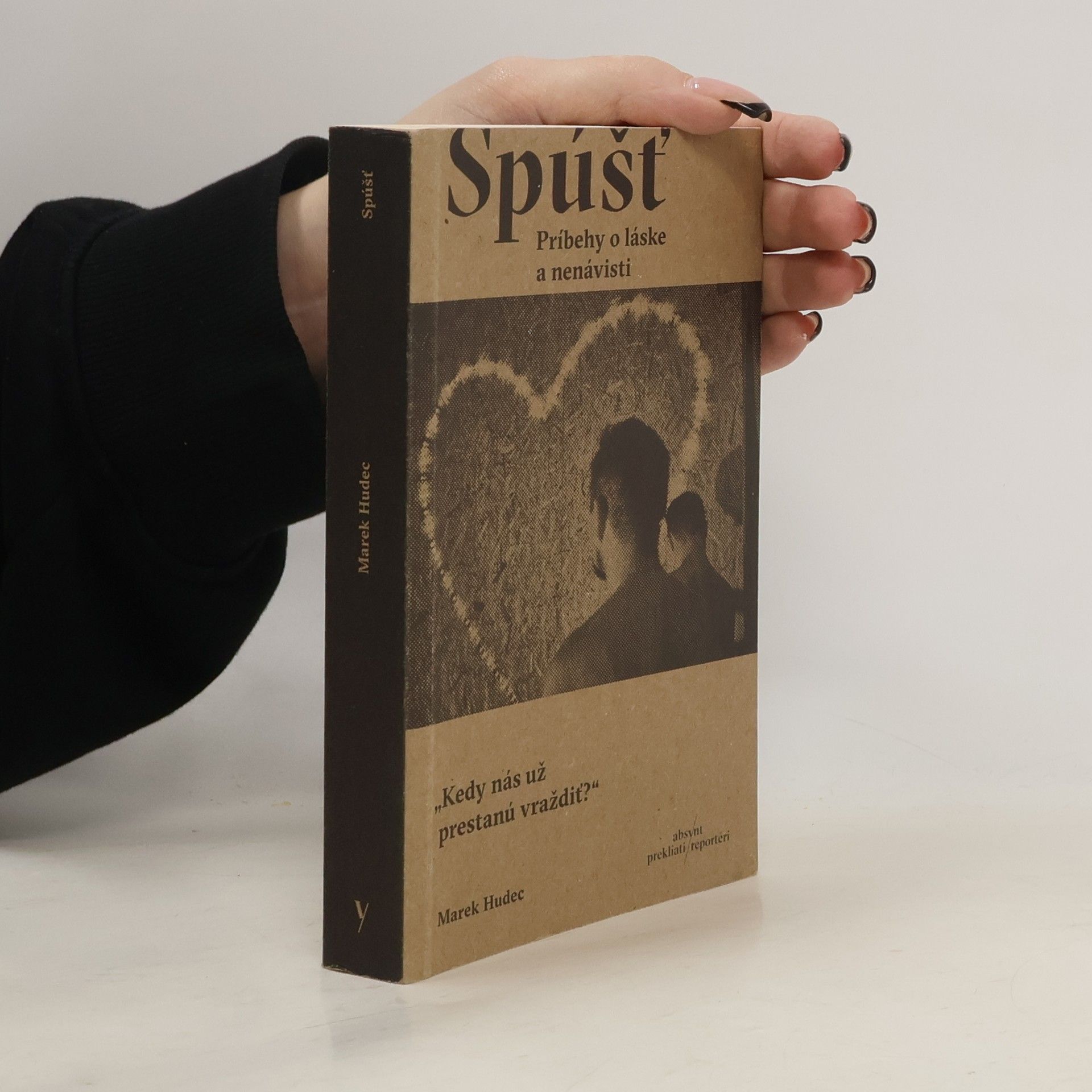Marek Hudec Spúšť: Príbehy o láske a nenávisti