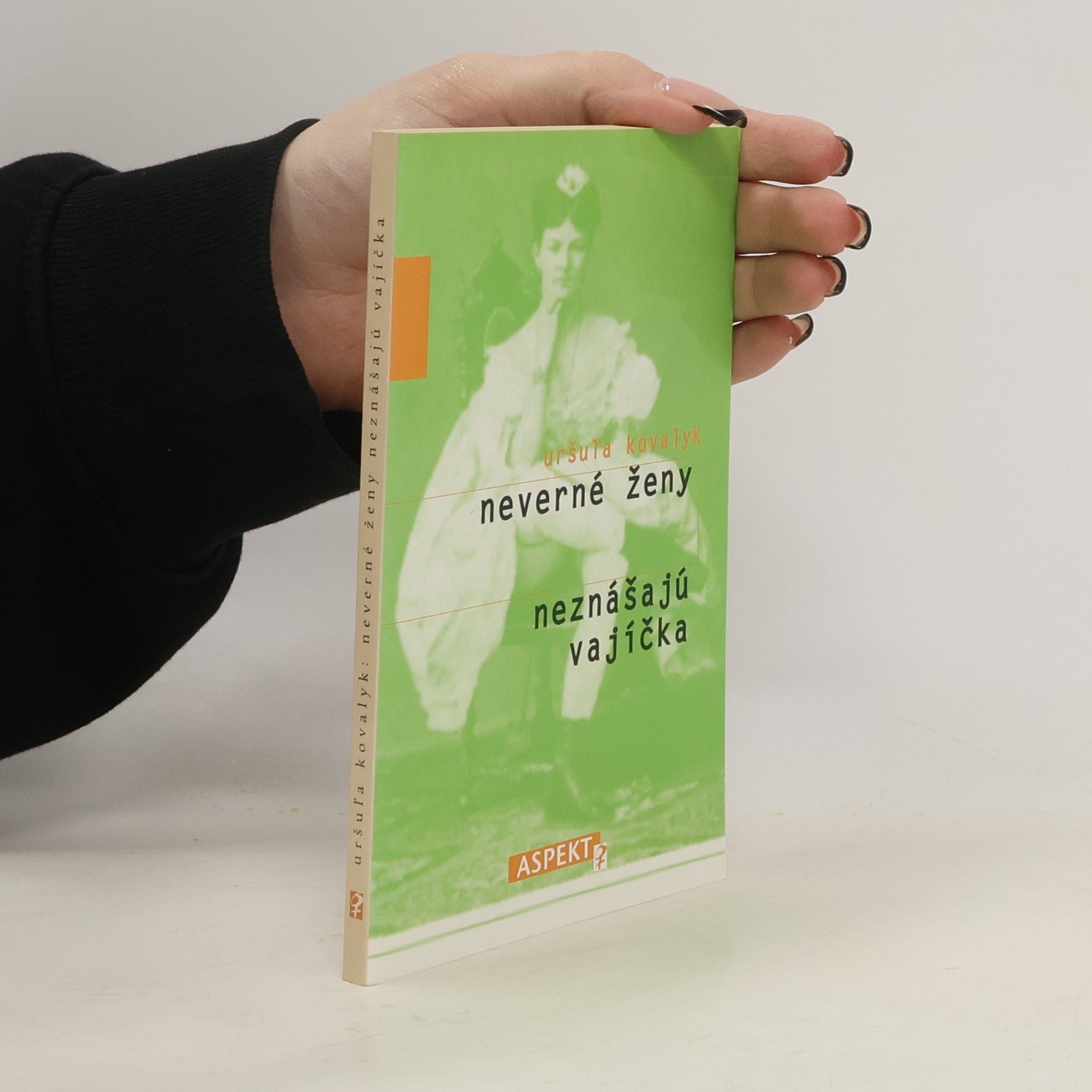 Uršuľa Kovalyk Neverné ženy neznášajú vajíčka