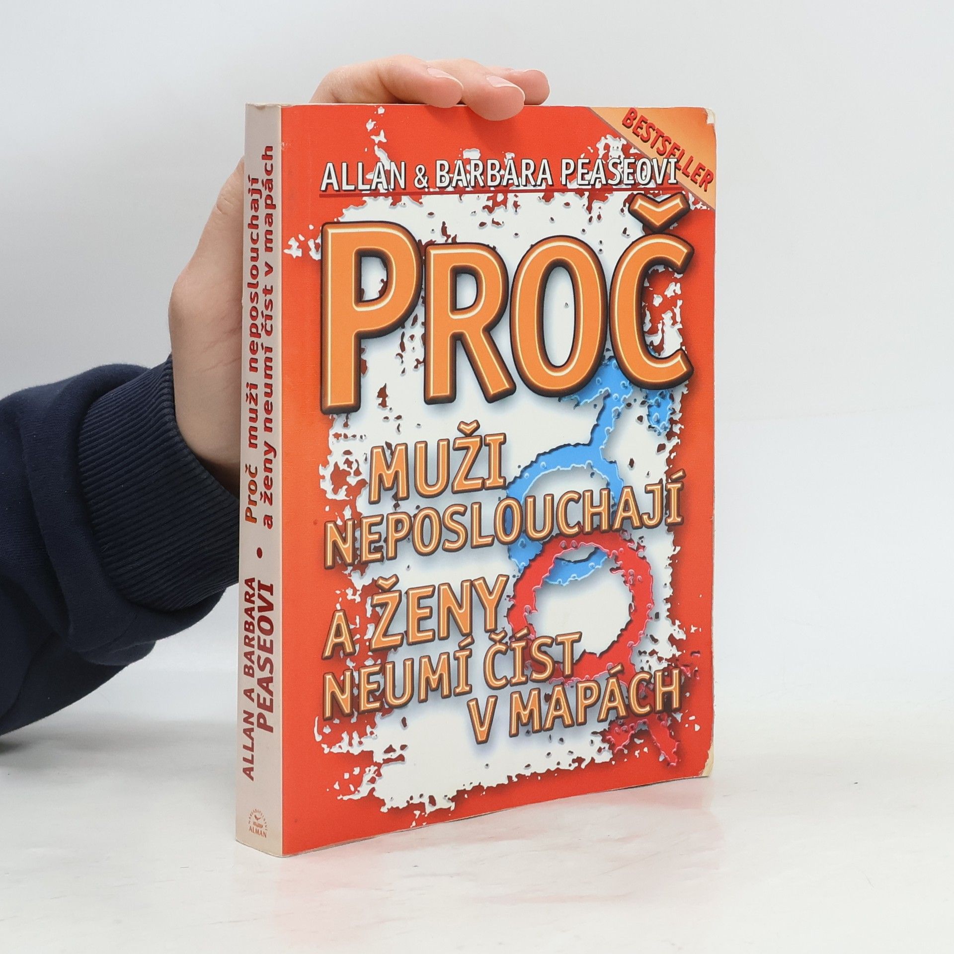 Allan Pease Proč muži neposlouchají a ženy neumí číst v mapách