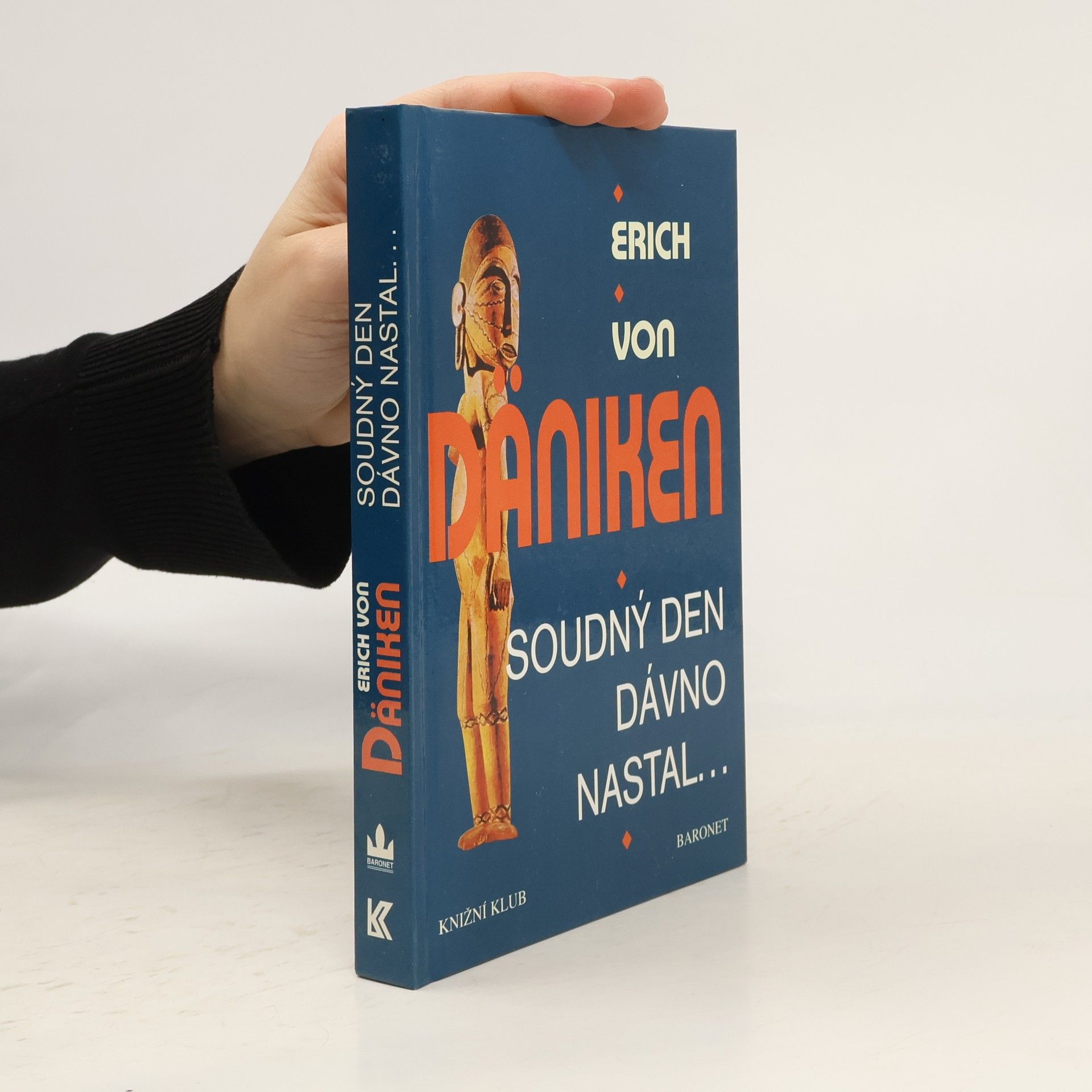 Erich von Däniken Soudný den dávno nastal. Očekávání Mesiáše a mimozemšťané