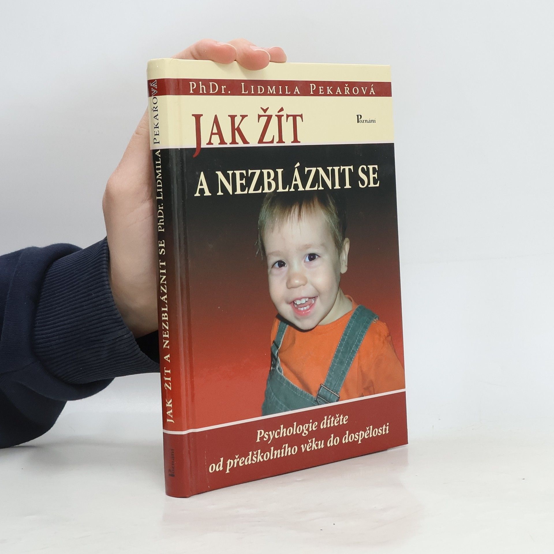 Pekařová Lidmila Jak žít a nezbláznit se