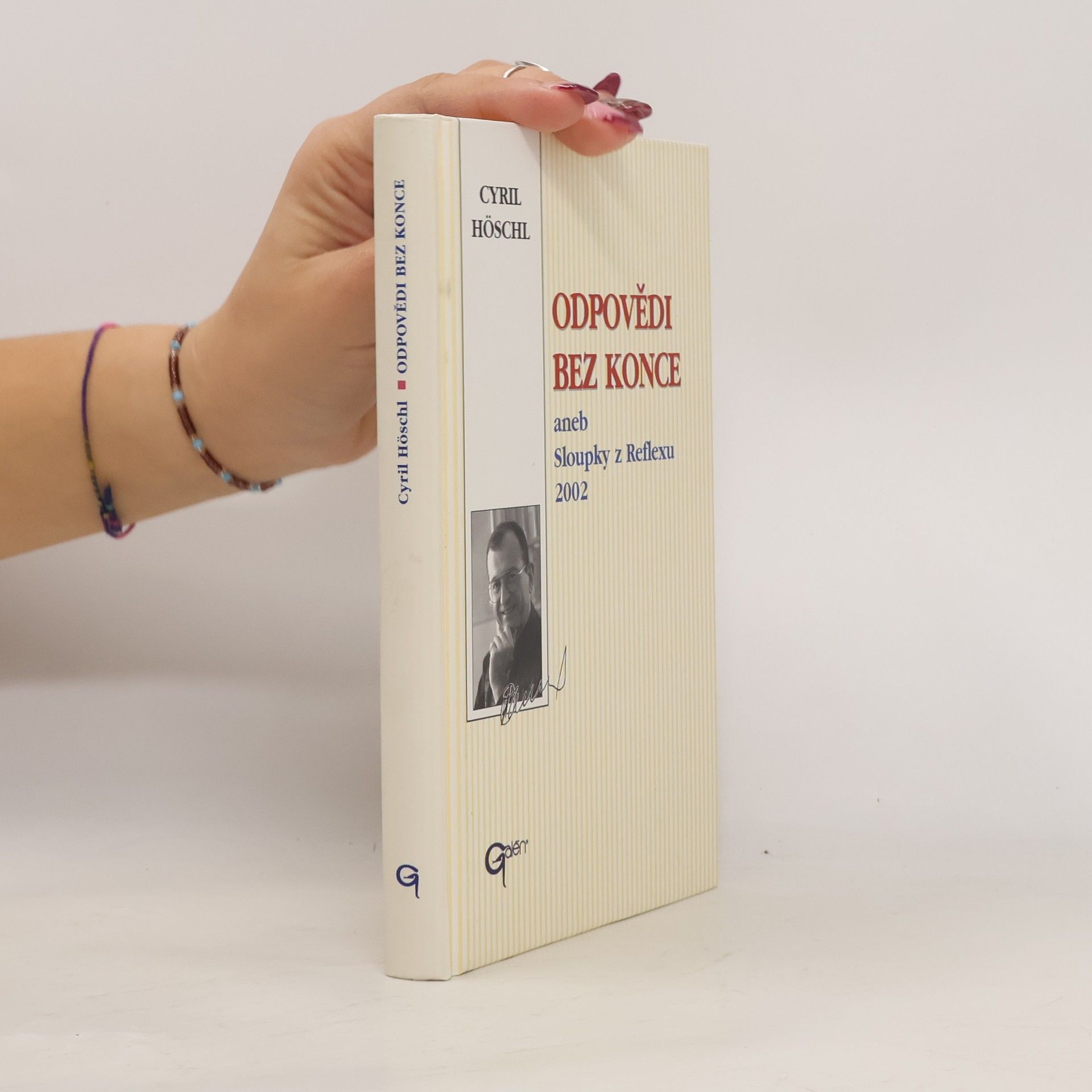 Cyril Höschl Odpovědi bez konce, aneb, Sloupky z Reflexu 2002