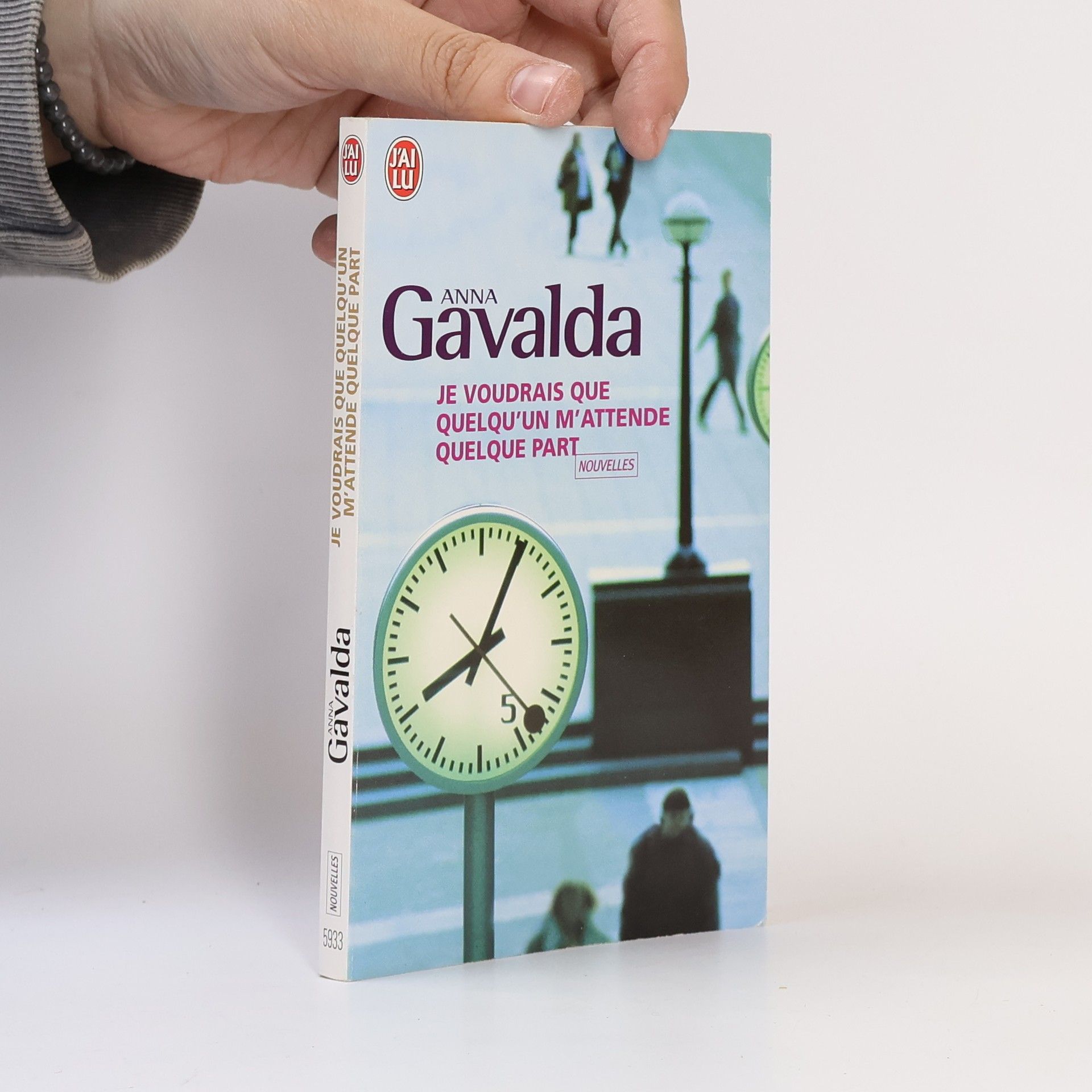 Anna Gavalda Je voudrais que quelqu'un m'attende quelque part