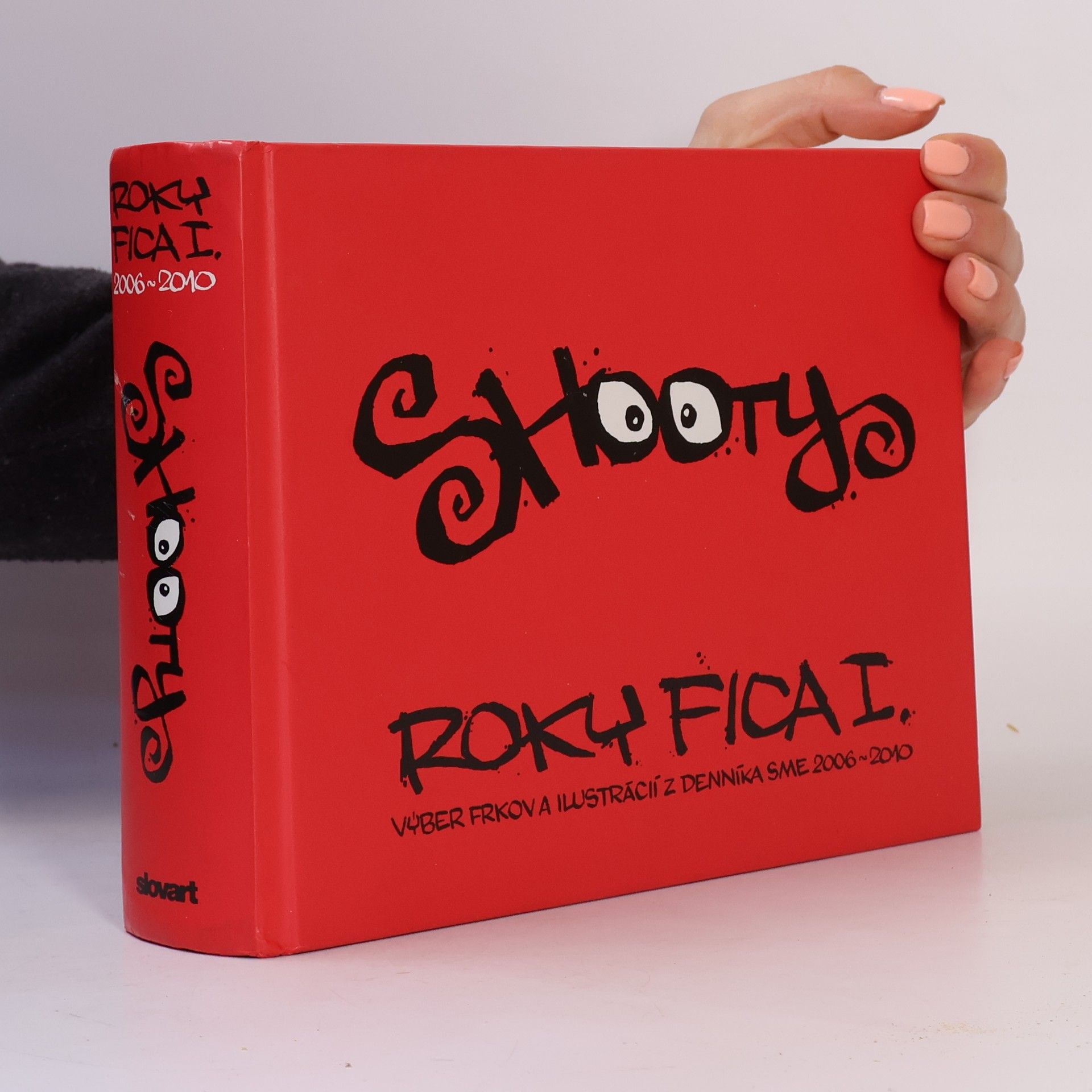 Shooty Roky Fica I. (Výber frkov a ilustrácií z denníka SME 2006 – 2010)