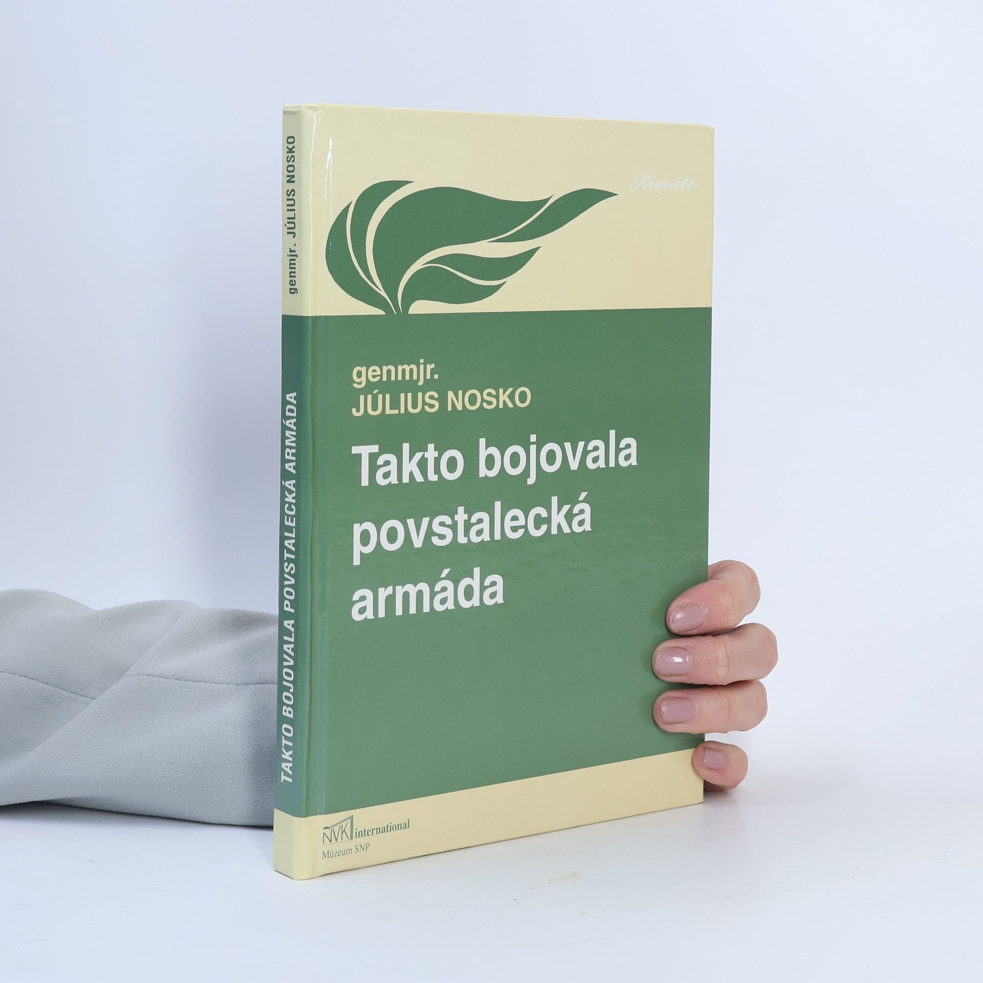 Július Nosko Takto bojovala povstalecká armáda