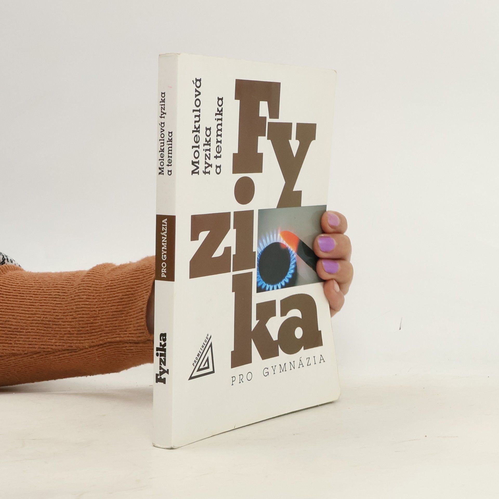 Fyzika pro gymnázia. Molekulová fyzika a termika