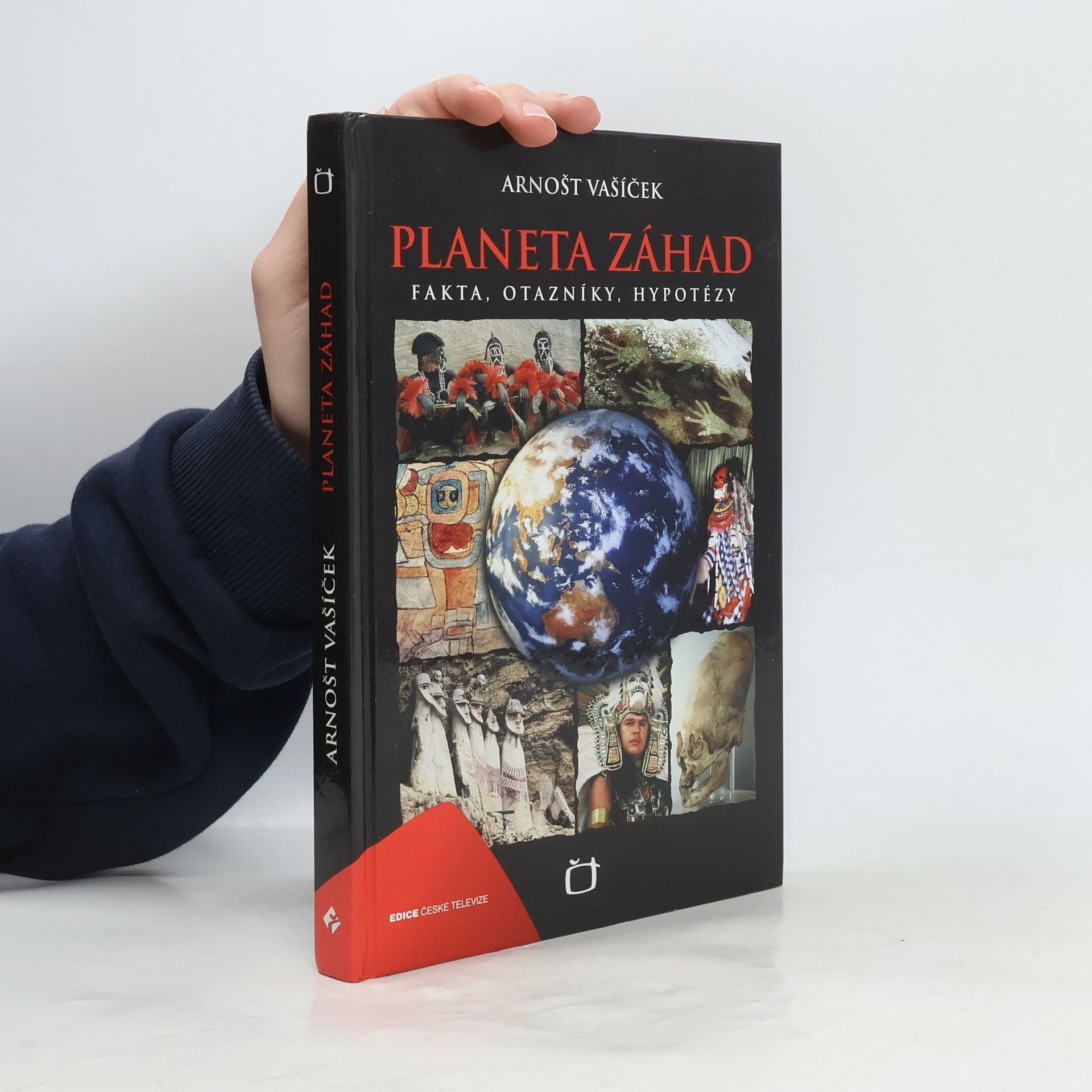 Arnošt Vašíček Planeta záhad: Fakta, otazníky, hypotézy