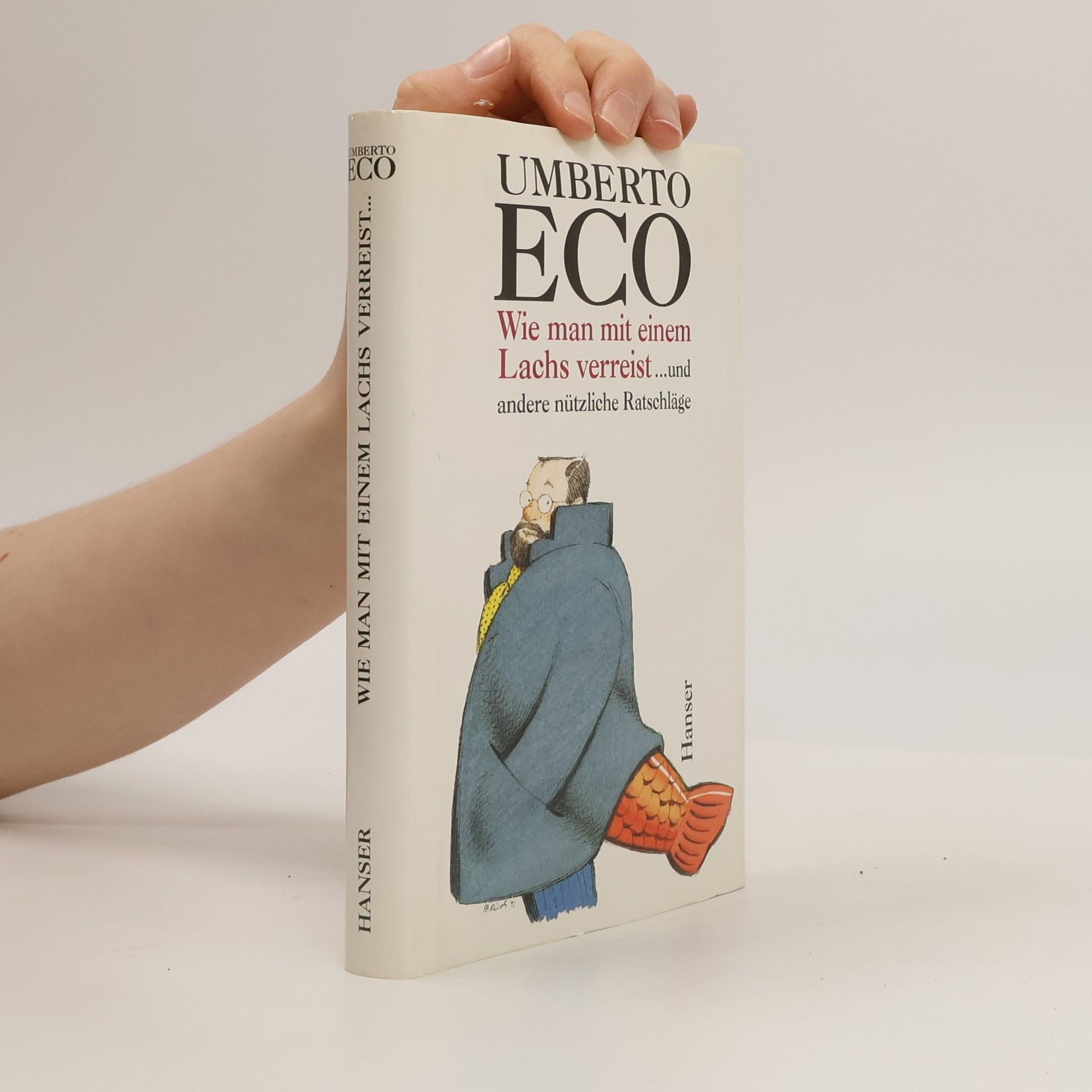 Umberto Eco Wie man mit einem Lachs verreist und andere nützliche Ratschläge