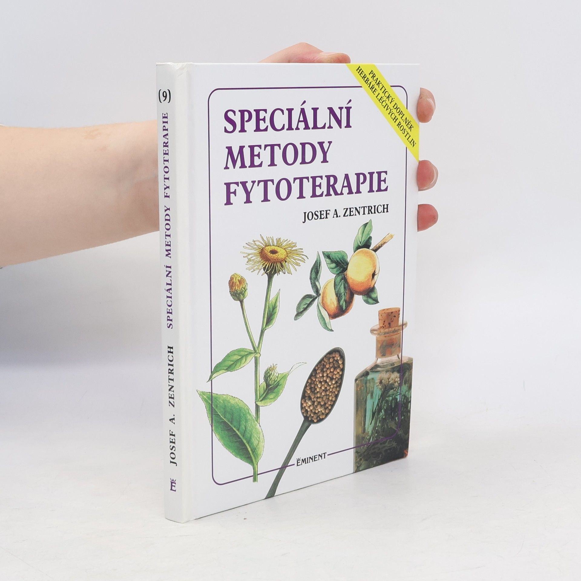 Josef Antonín Zentrich Speciální metody fytoterapie: Praktický doplněk Herbáře léčivých rostlin