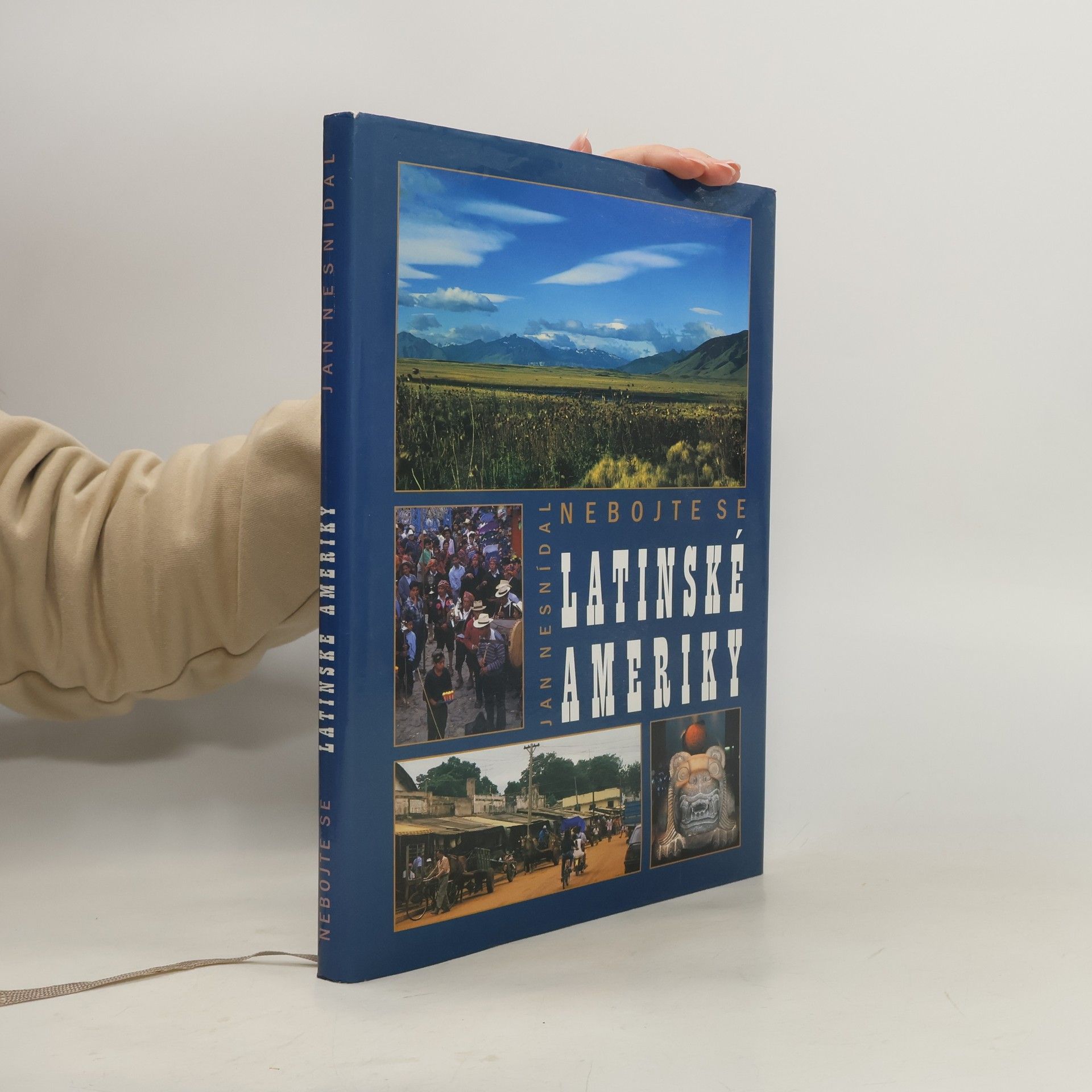 Jan Nesnídal Nebojte se Latinské Ameriky