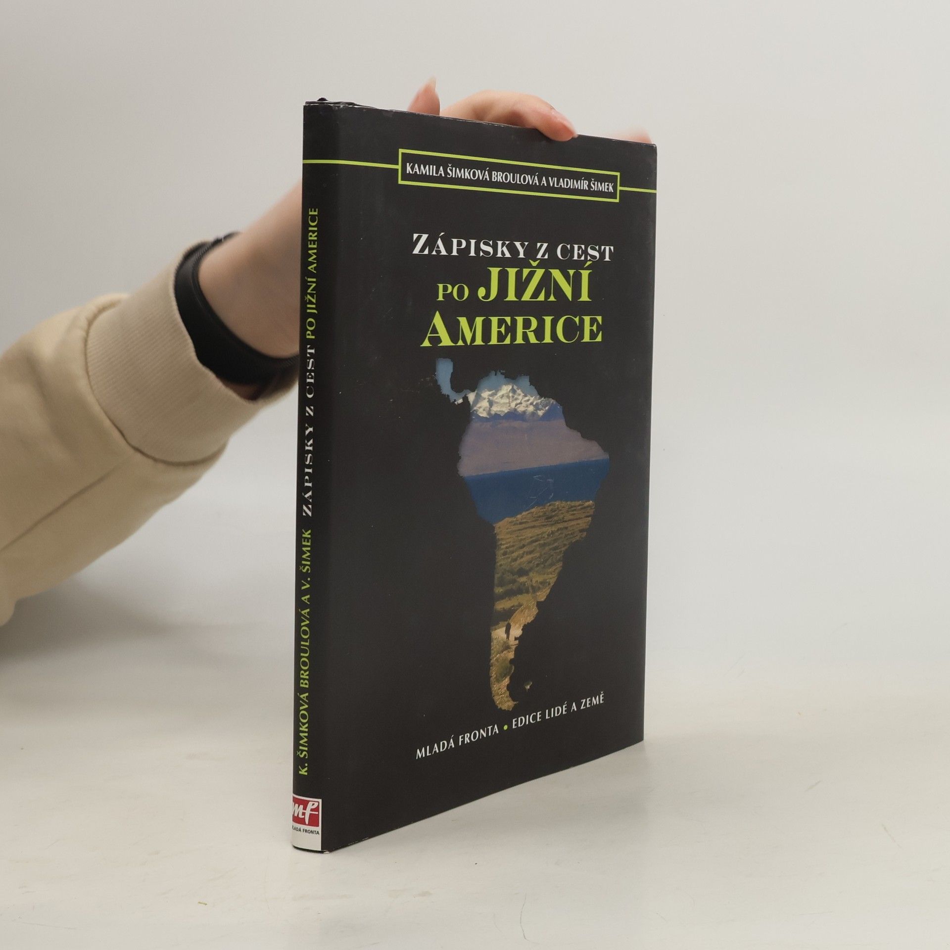 Kamila Šimková Broulová Zápisky z cest po Jižní Americe