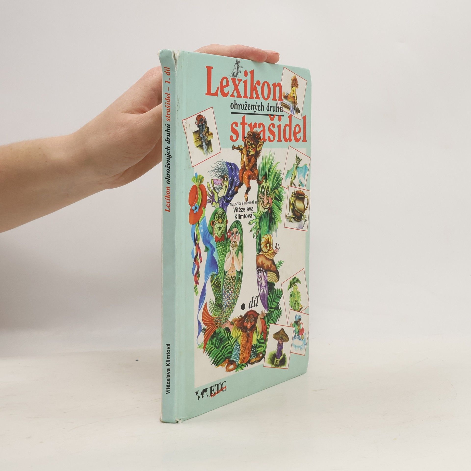 Vítězslava Klimtová Lexikon ohrožených druhů strašidel lesních, lučních a domácích