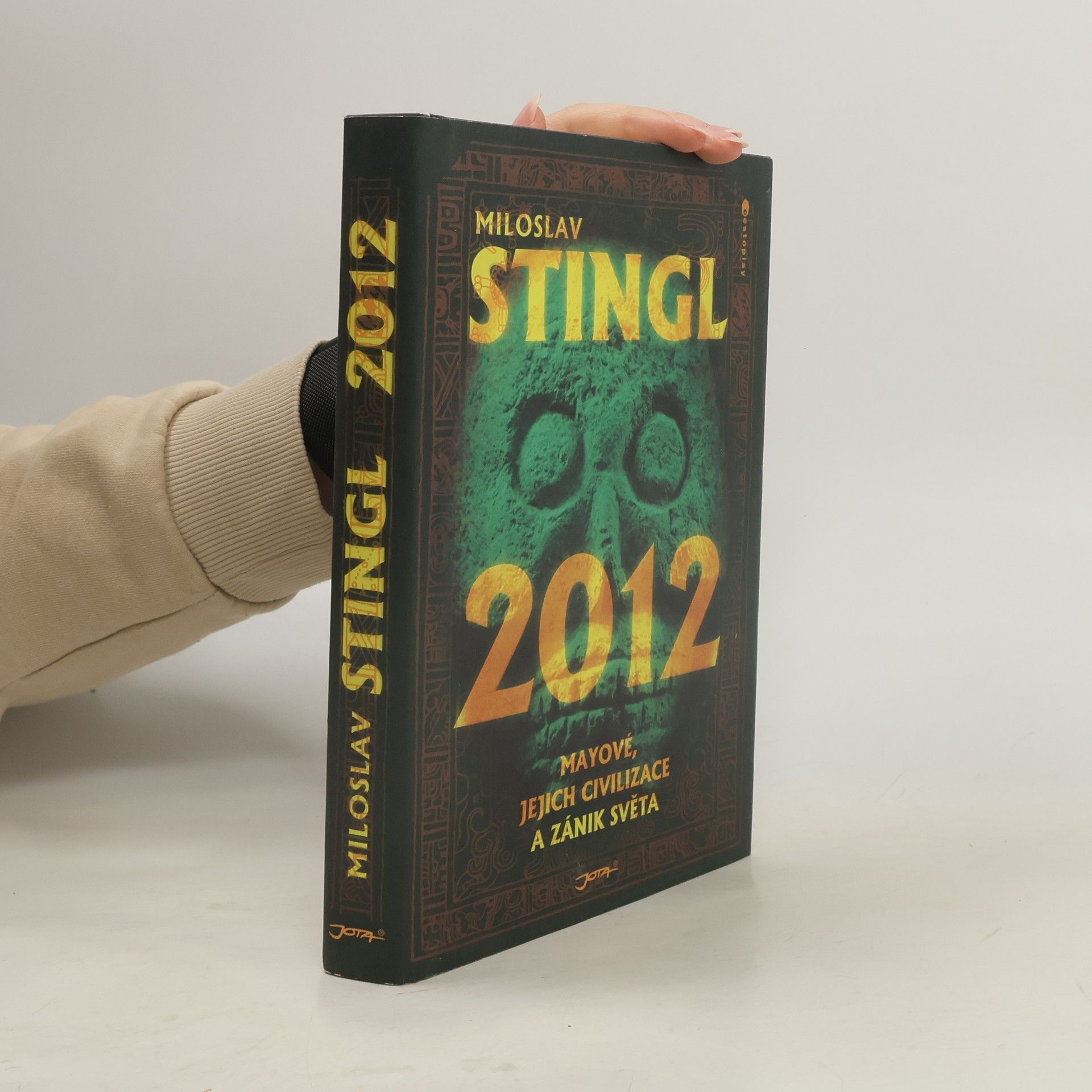 Miloslav Stingl 2012 : Mayové, jejich civilizace a zánik světa
