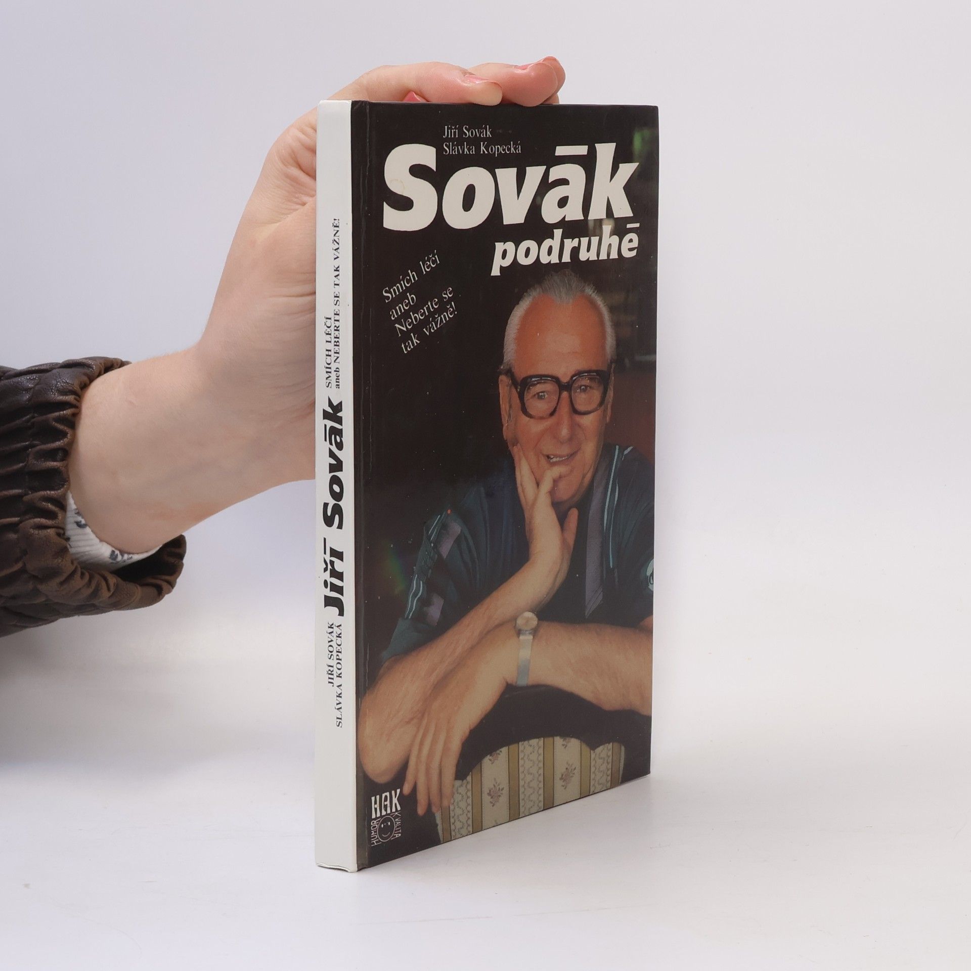 Jiří Sovák Sovák podruhé. Smích léčí aneb Neberte se tak vážně!