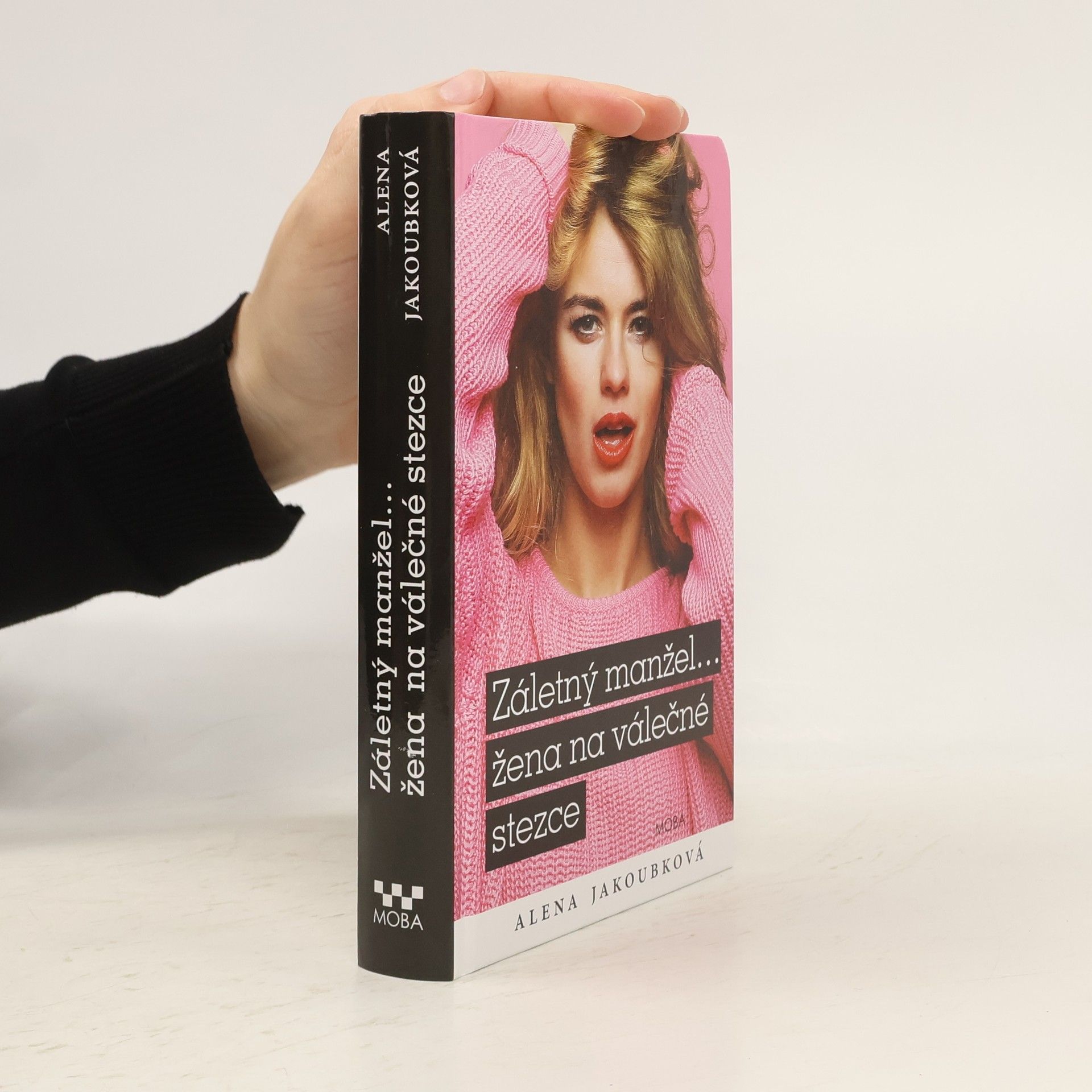 Alena Jakoubková Záletný manžel… žena na válečné stezce
