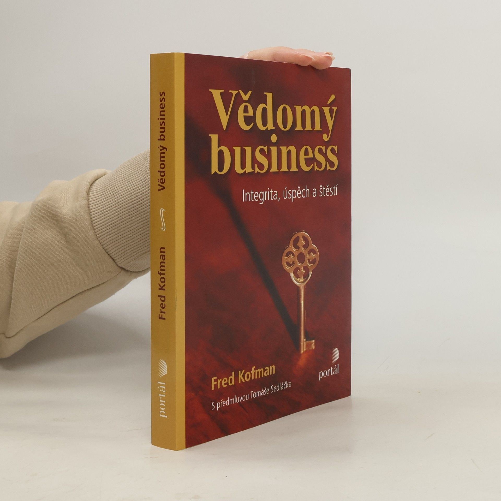 Fred Kofman Vědomý business: Integrita, úspěch a štěstí
