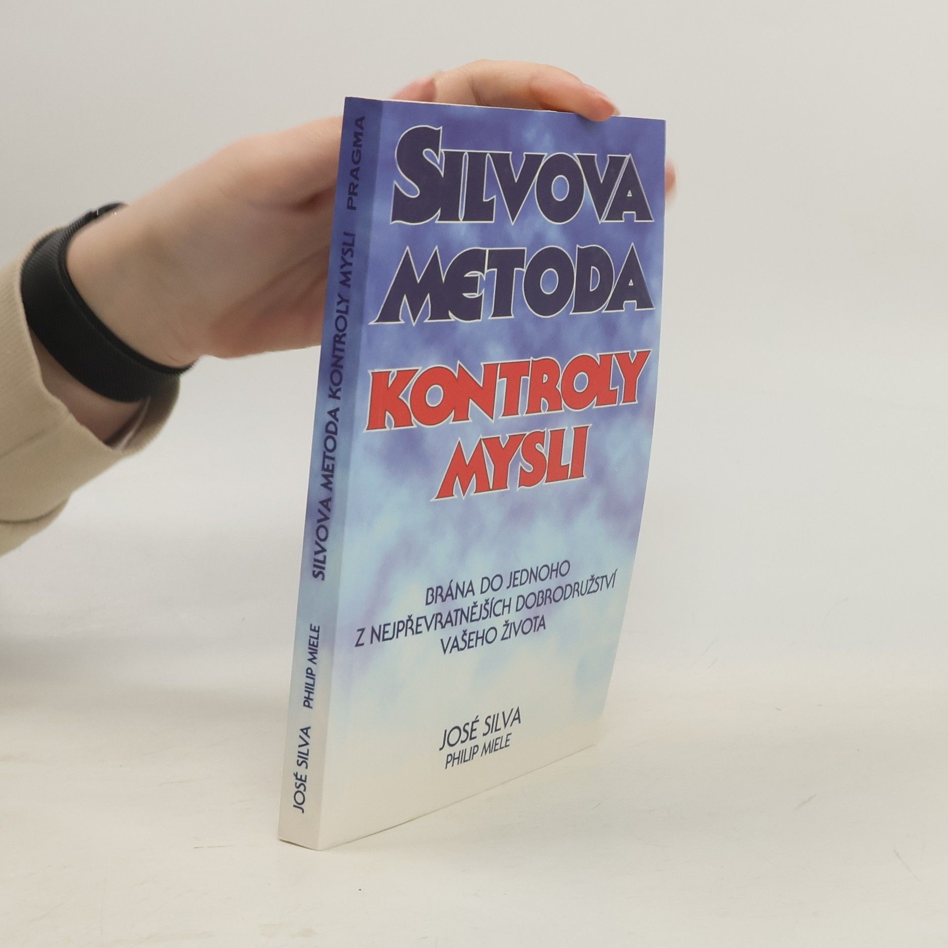 José Silva Silvova metoda kontroly mysli