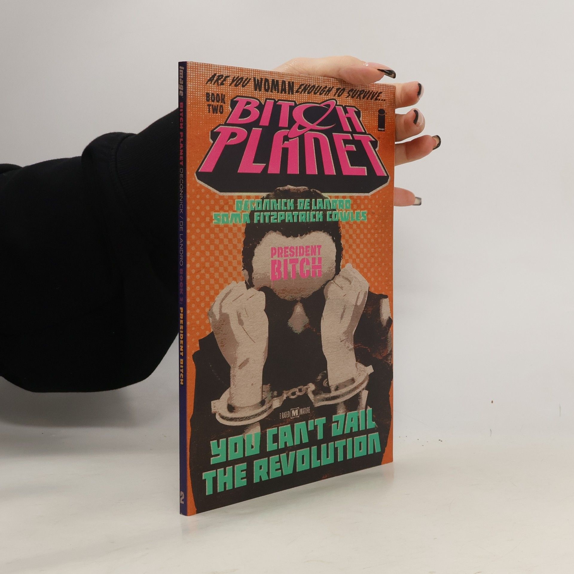 Bitch Planet. Book Two: President Bitch