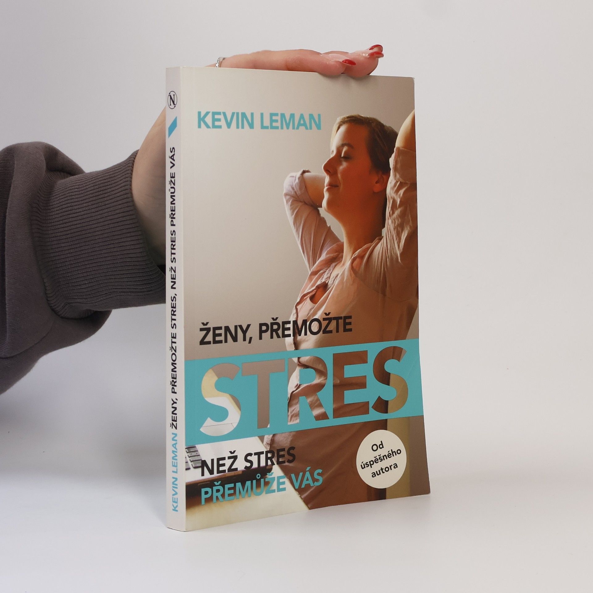 Kevin Leman Ženy, přemožte stres, než stres přemůže vás