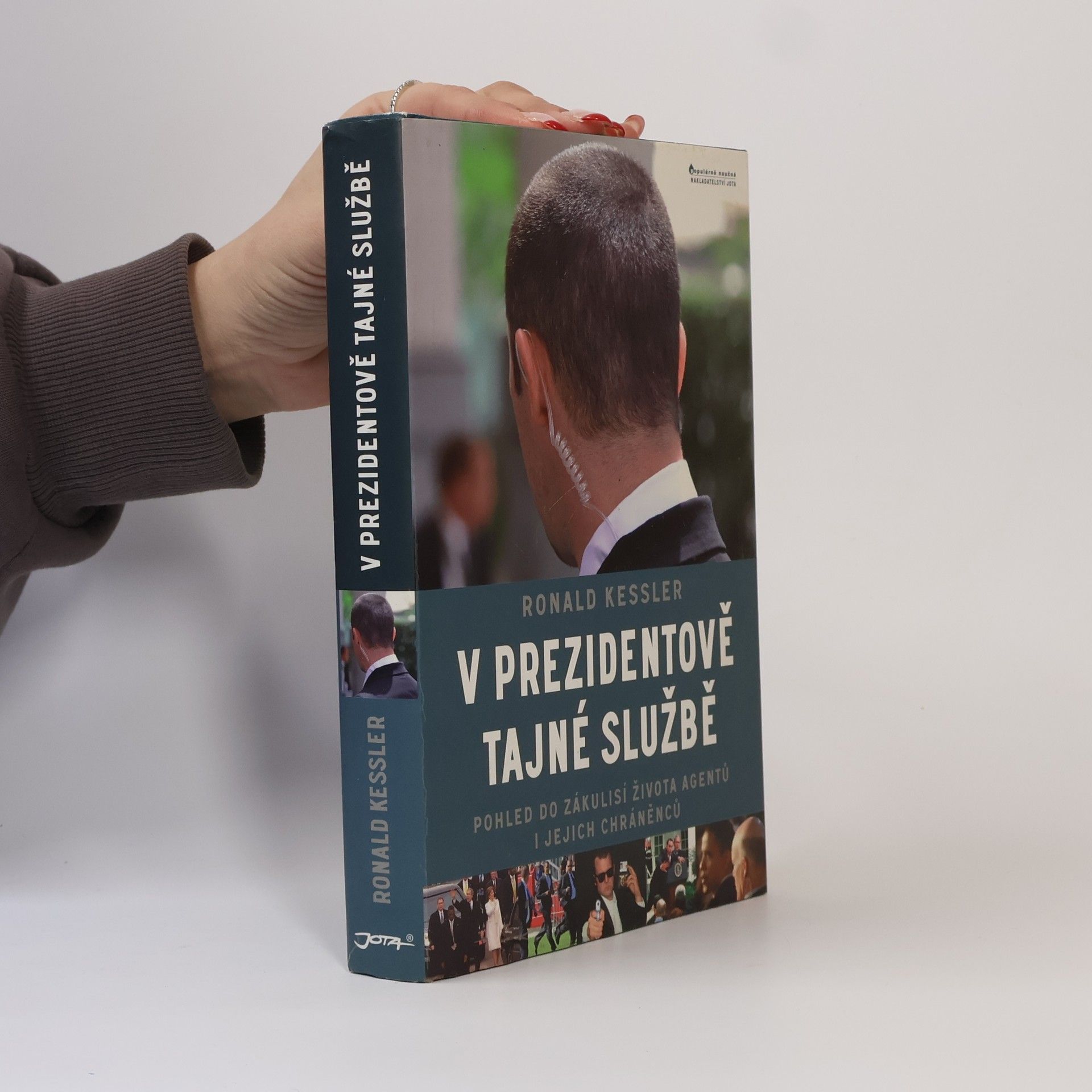 Ronald Kessler V prezidentově tajné službě. Pohled do zákulisí života agentů i jejich chráněnců