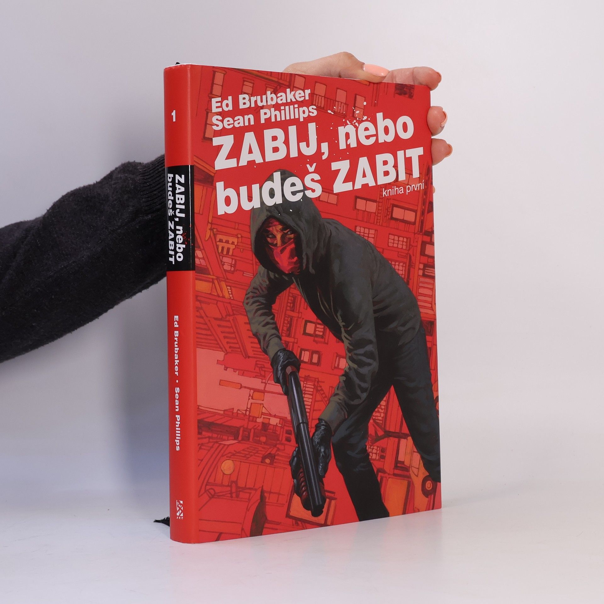 Ed Brubaker Zabij, nebo budeš zabit. Kniha první
