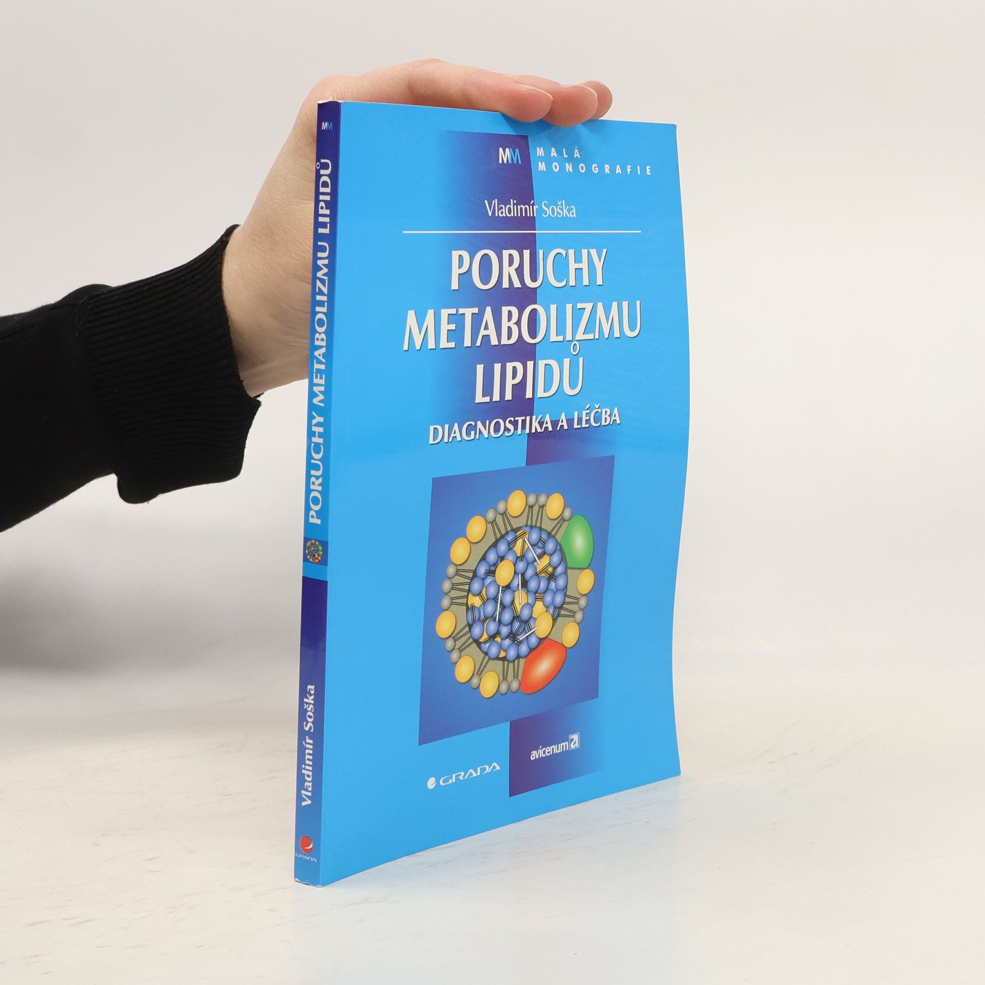 Vladimír Soška Poruchy metabolizmu lipidů : diagnostika a léčba