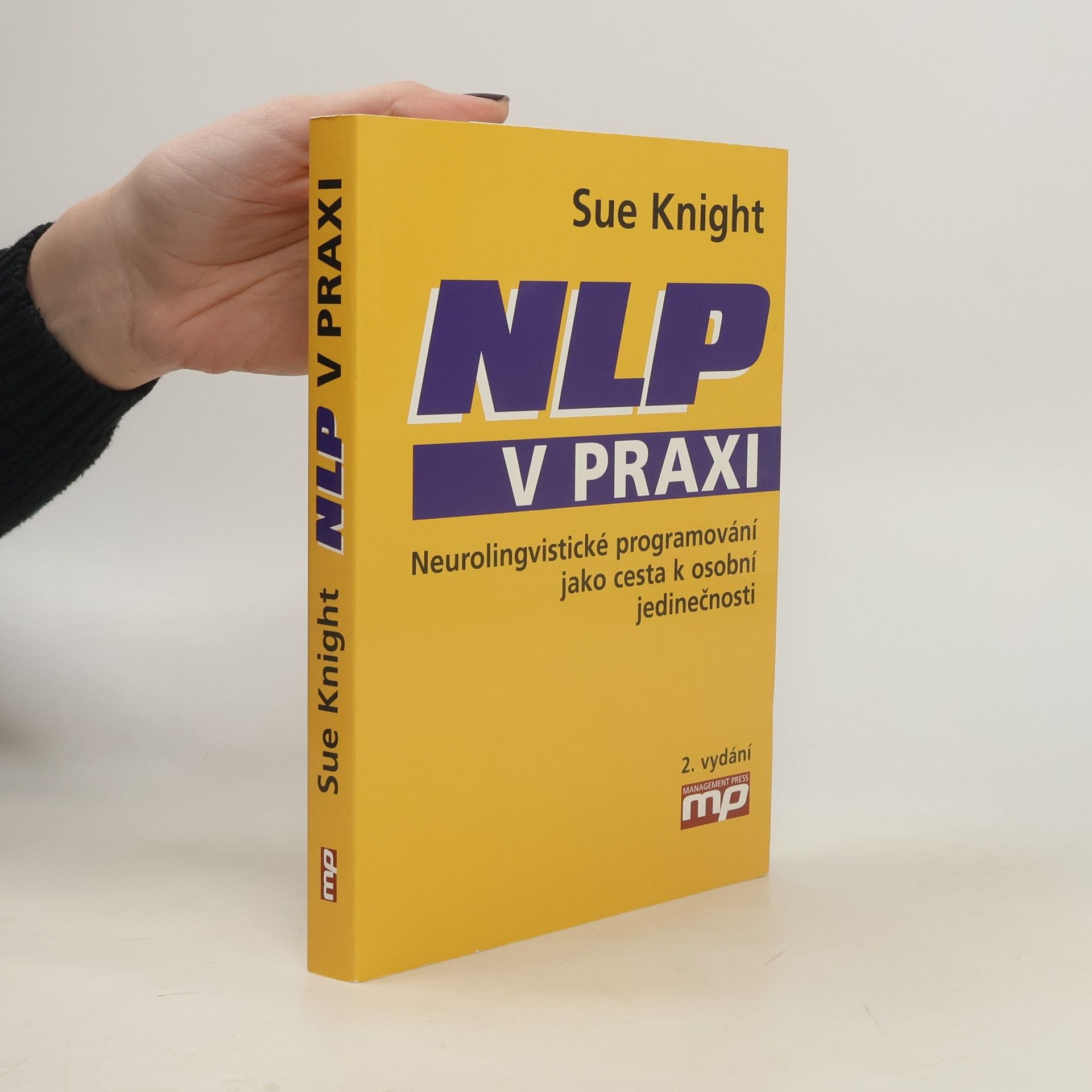 Sue Knight NLP v praxi : neurolingvistické programování jako cesta k osobní jedinečnosti