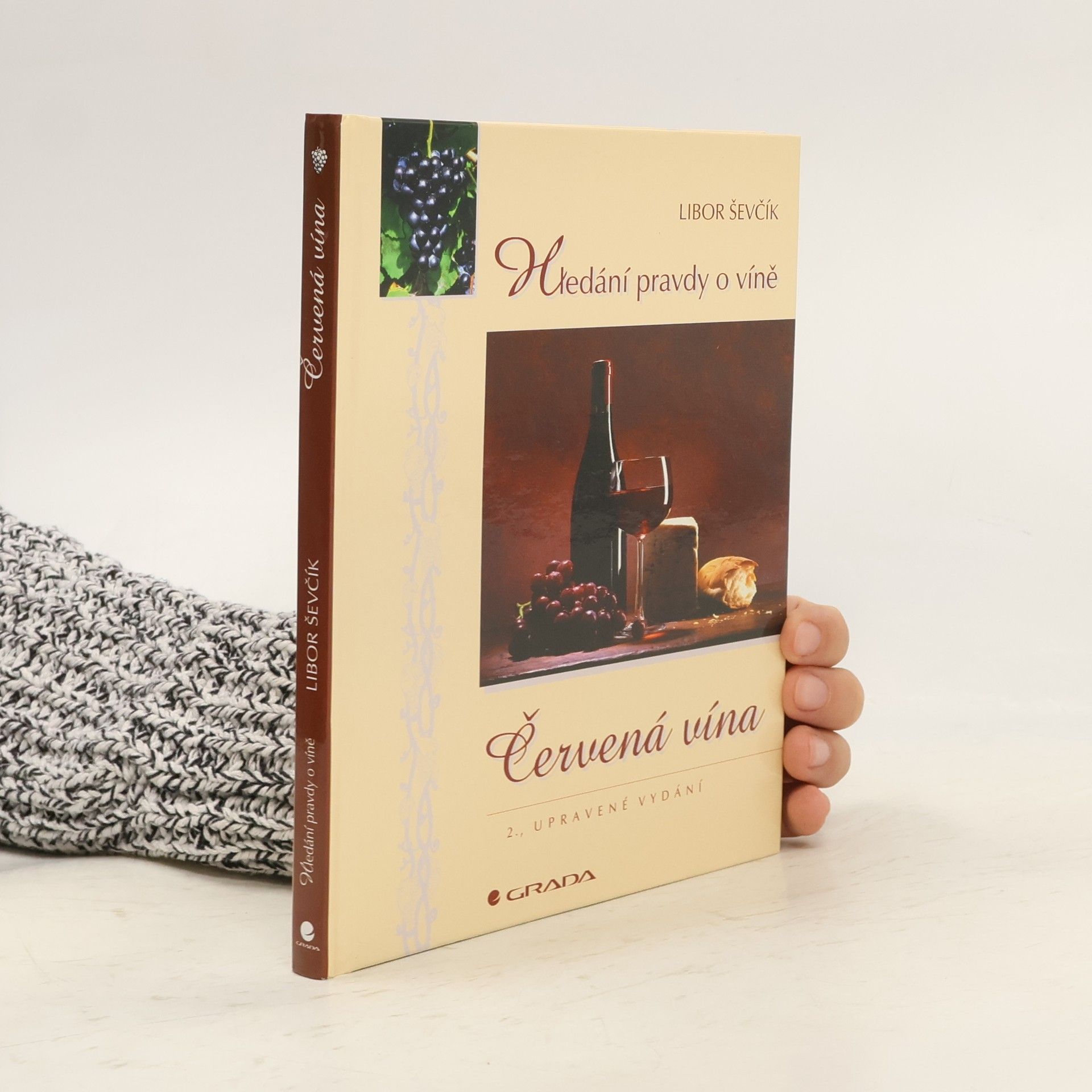 Libor Ševčík Červená vína. Hledání pravdy o víně