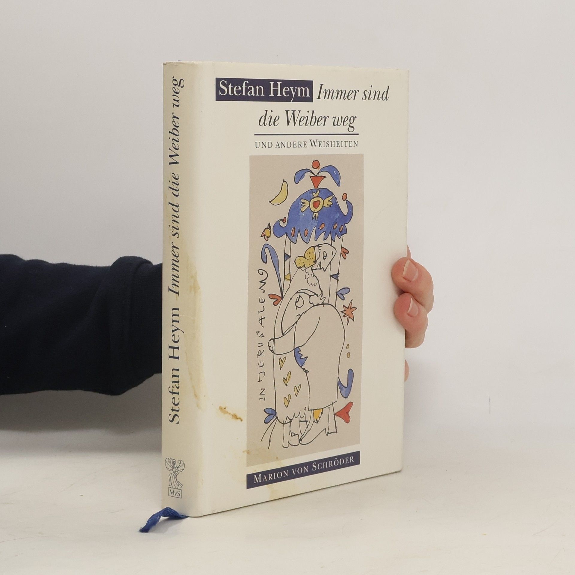 Stefan Heym Immer sind die Weiber weg