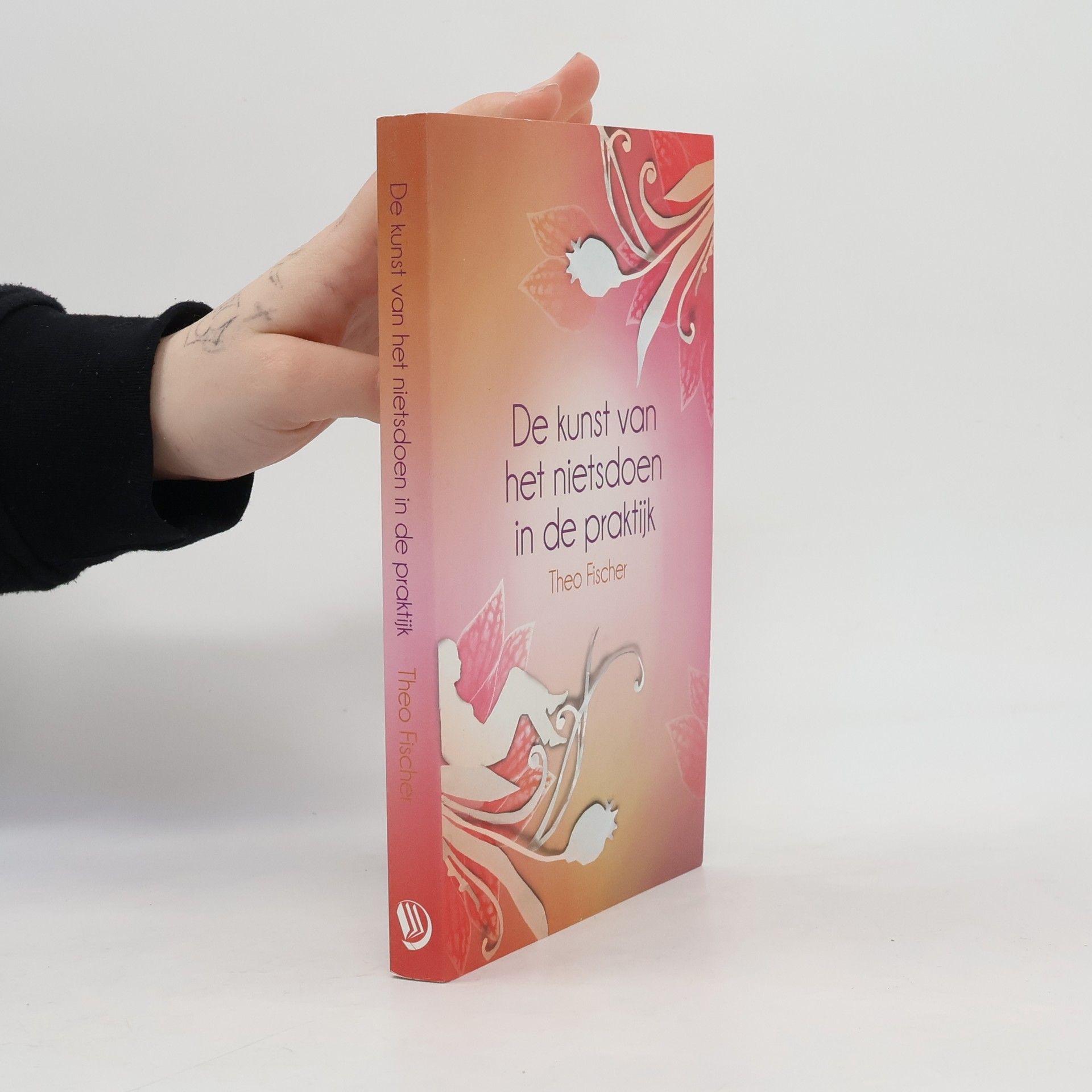 Theo Fischer De kunst van het nietsdoen in de praktijk