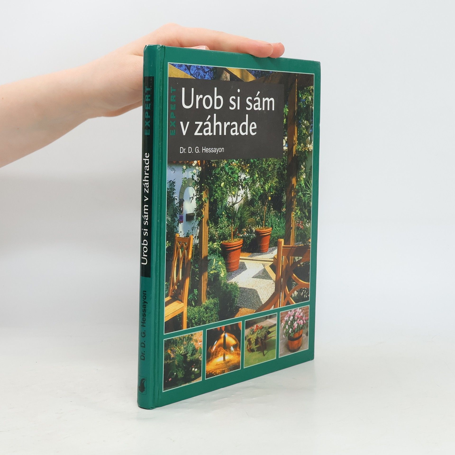 D. G. (David Gerald) Hessayon Urob si sám v záhrade