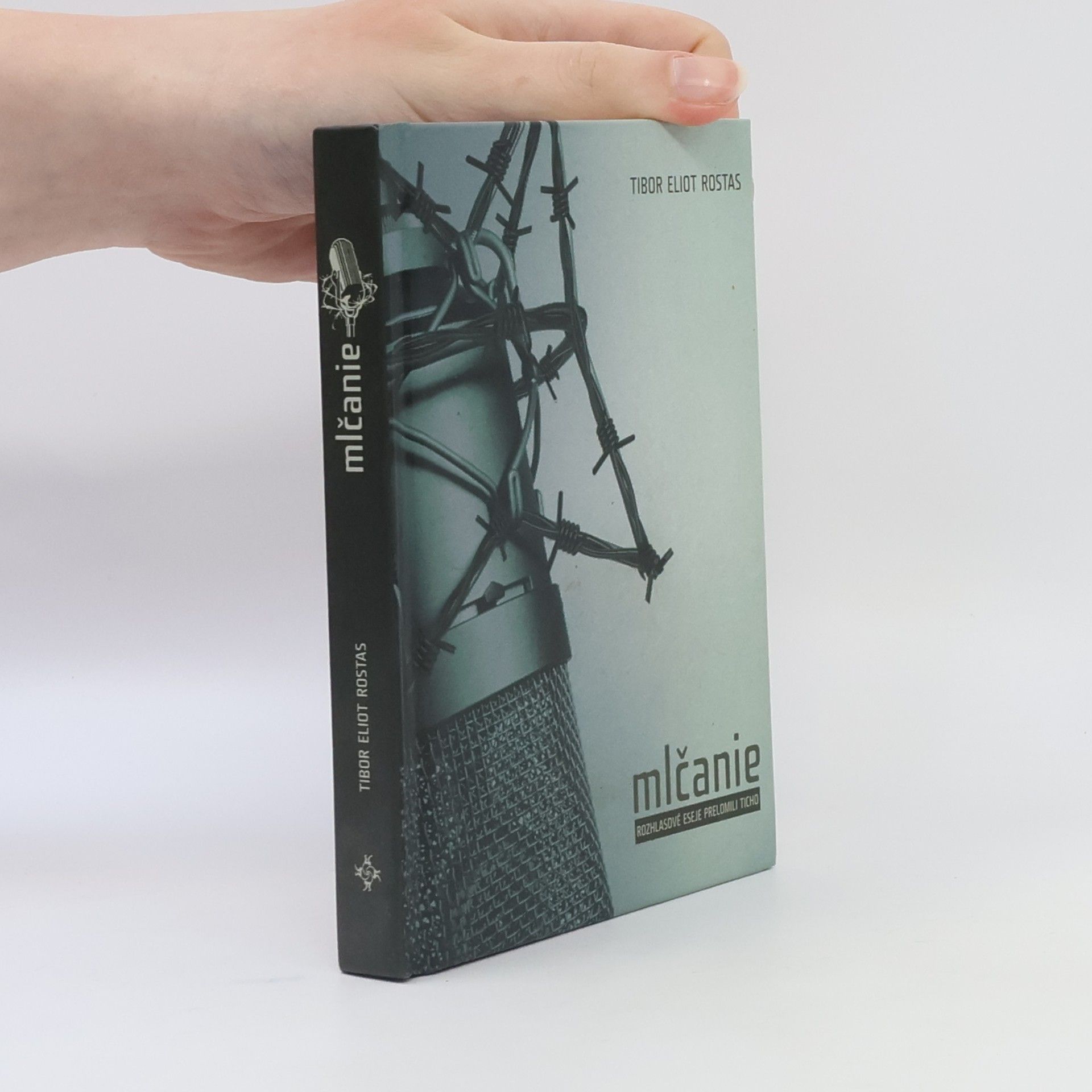 Tibor Eliot Rostas Mlčanie: Rozhlasové eseje prelomili ticho