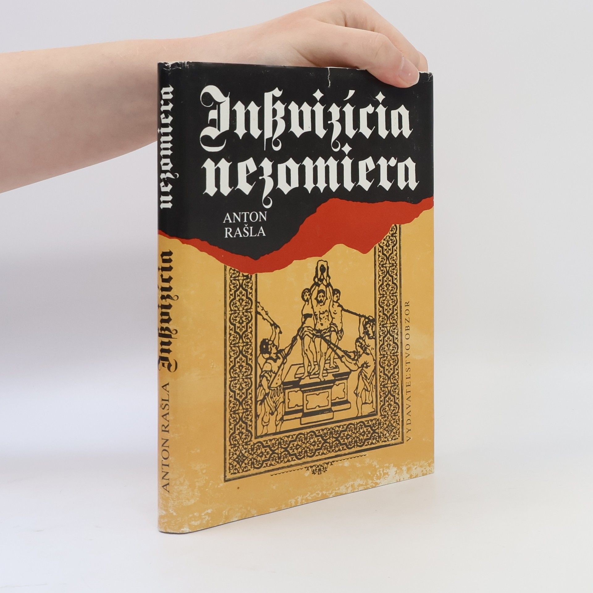 Anton Rašla Inkvizícia nezomiera