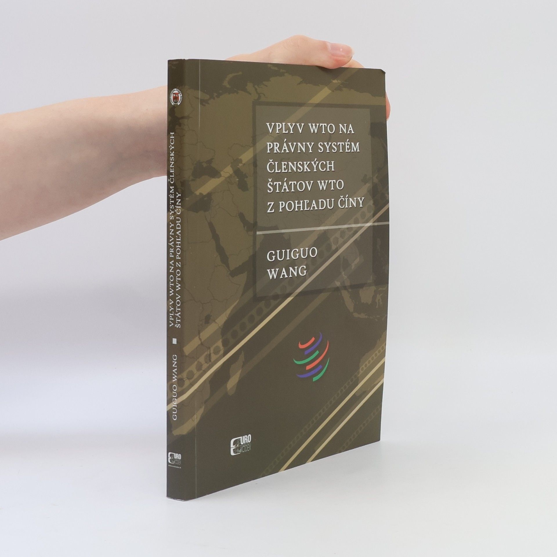 Guiguo Wang Vplyv WTO na právny systém členských štátov WTO z pohľadu Číny