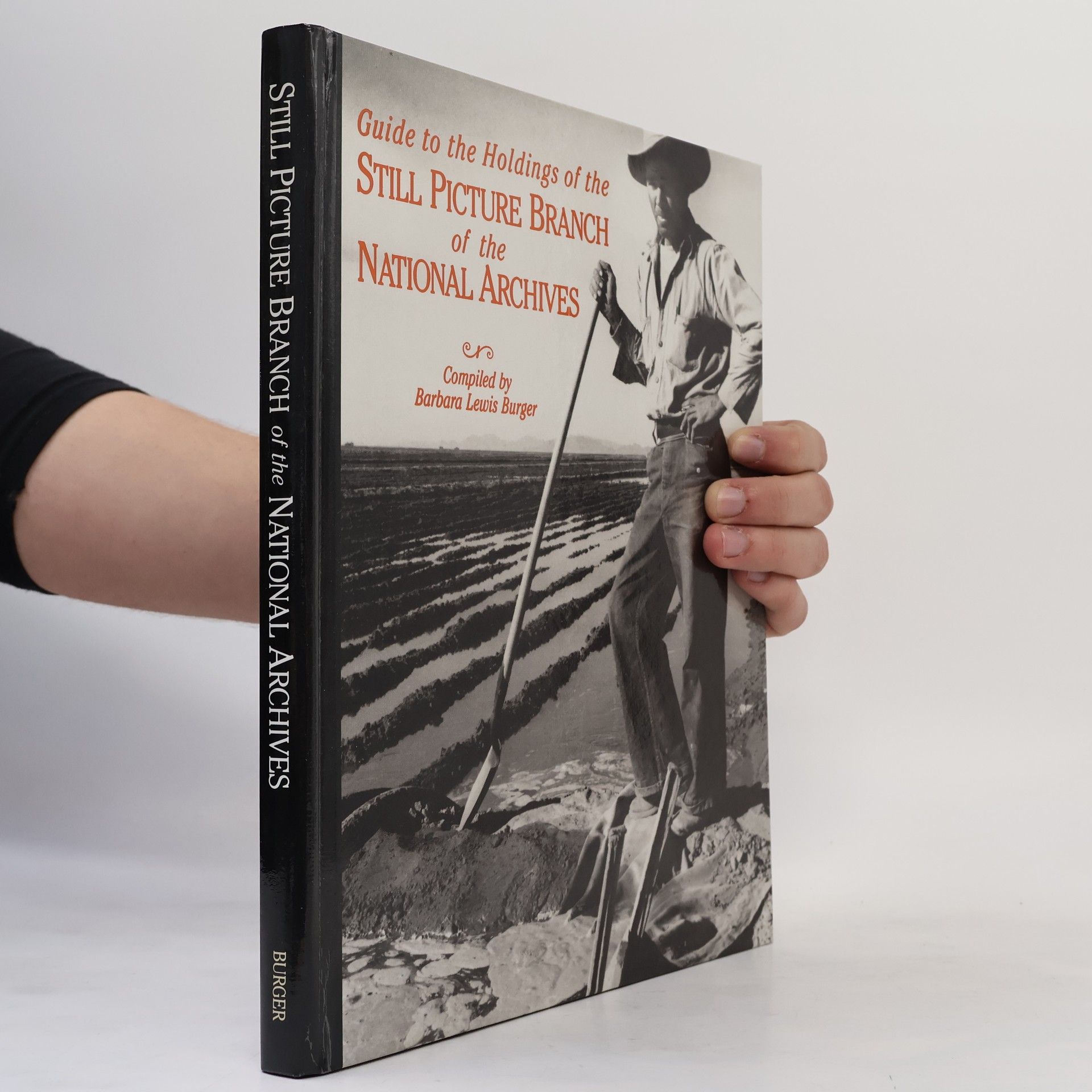 Barbara Lewis Burger Guide to the Holdings of the Still Picture Branch of the National Archives