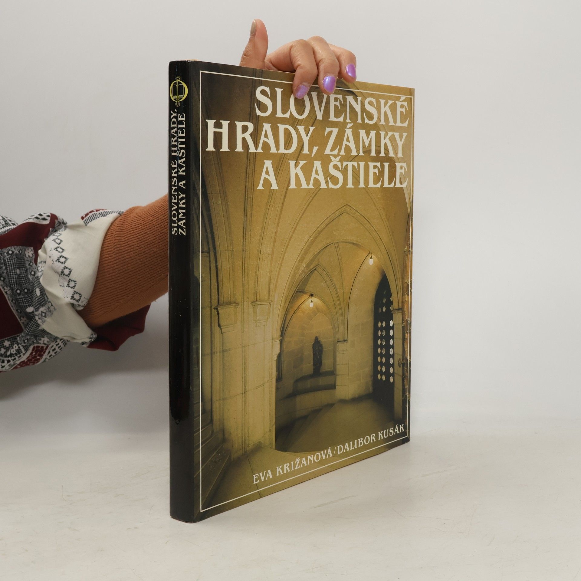 Dalibor Kusák Slovenské hrady, zámky a kaštiele