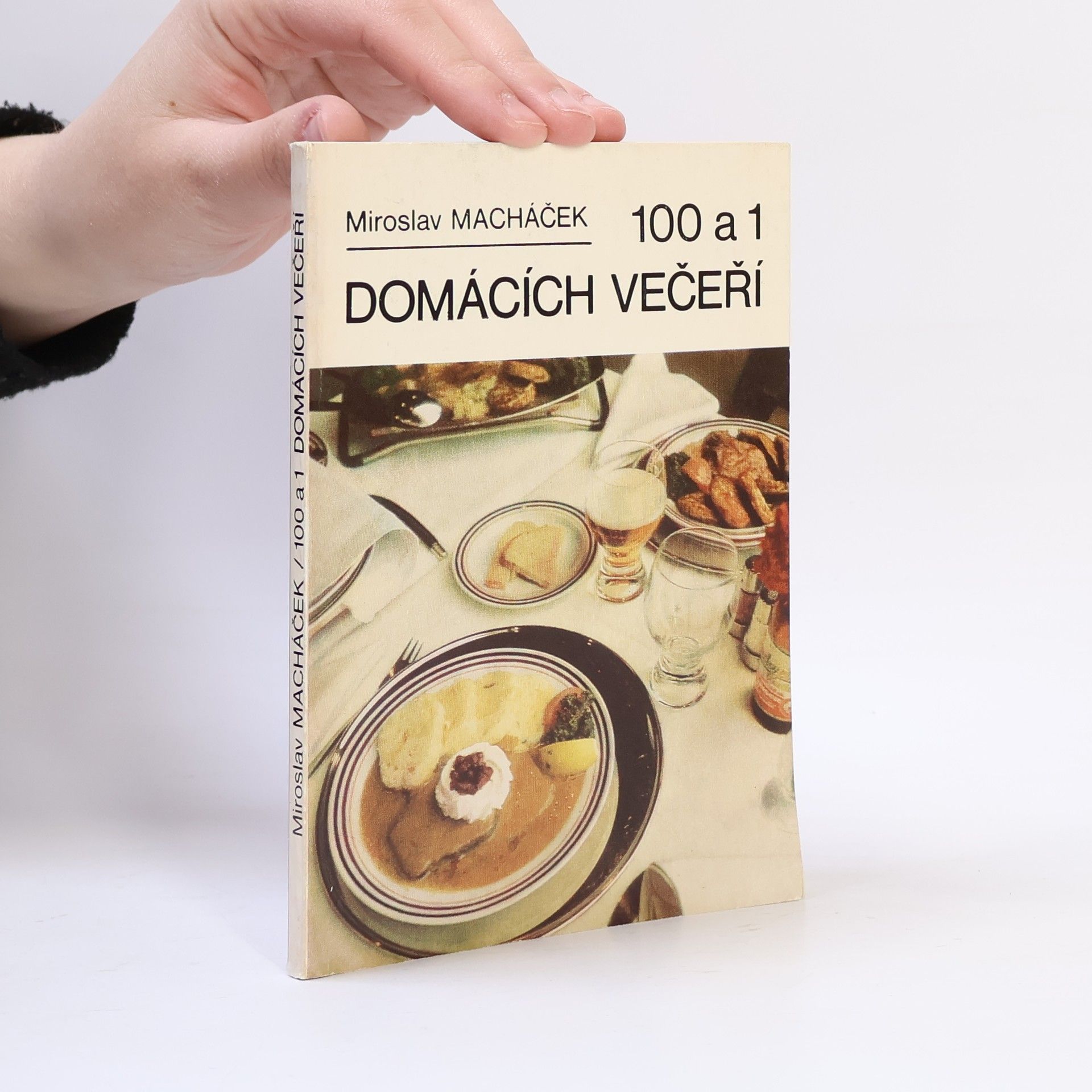 Miroslav Macháček 100 a 1 domácích večeří
