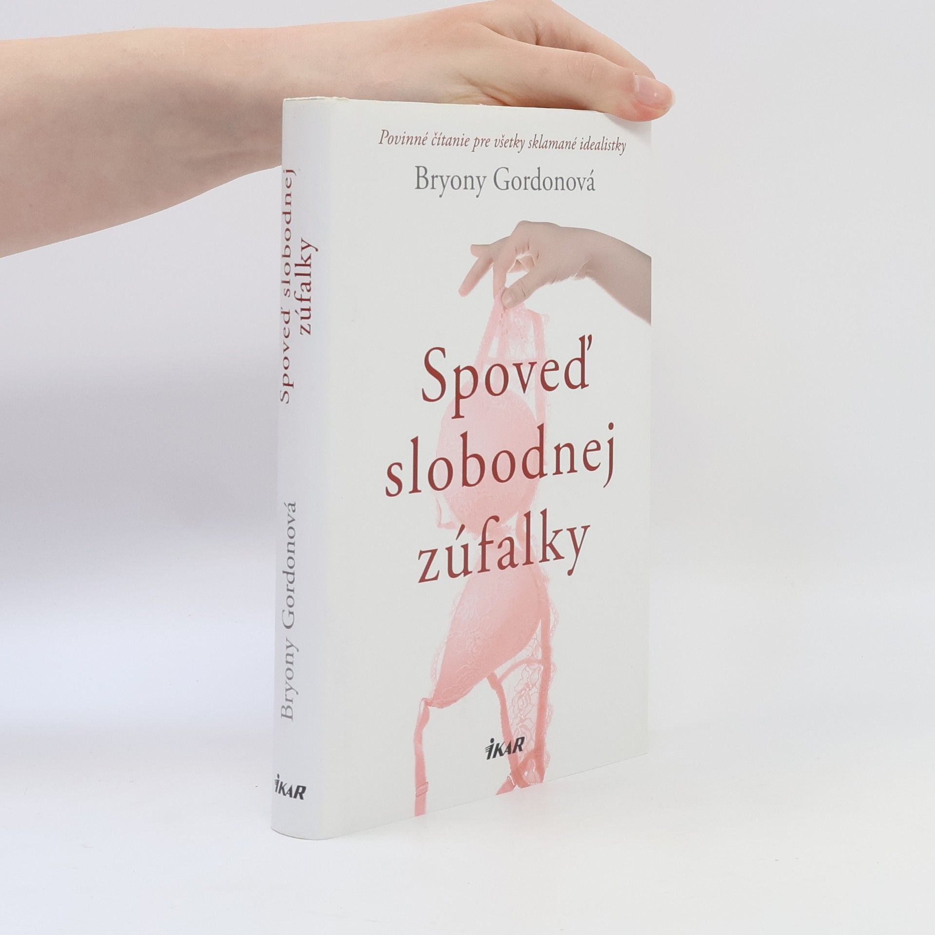 Bryony Gordon Spoveď slobodnej zúfalky