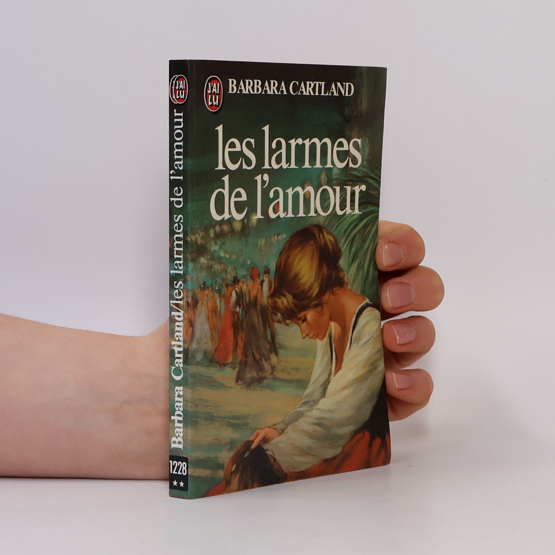 Barbara Cartland J'AI LU - 1228: Les larmes de l'amour