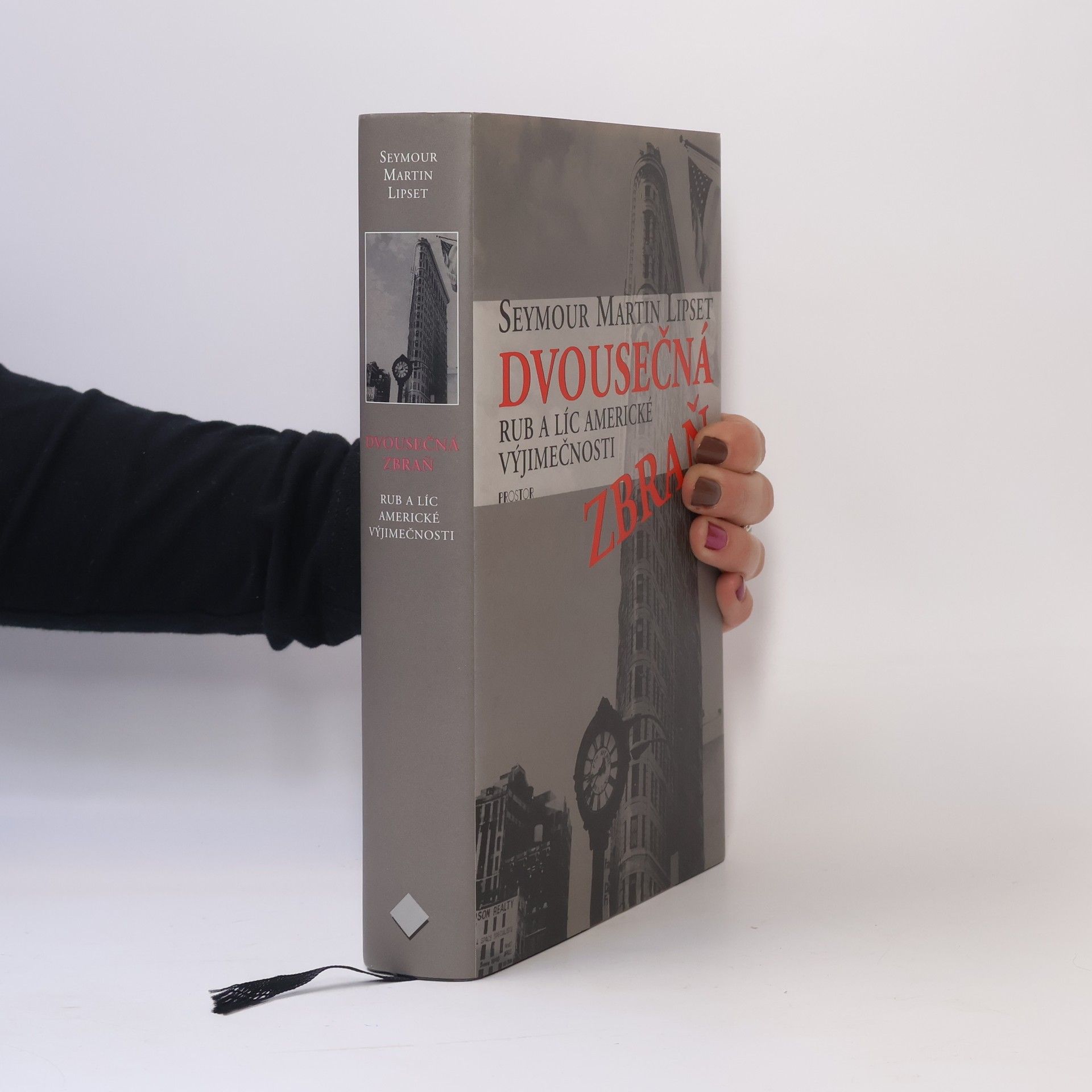 Seymour Martin Lipset Dvousečná zbraň : rub a líc americké výjimečnosti