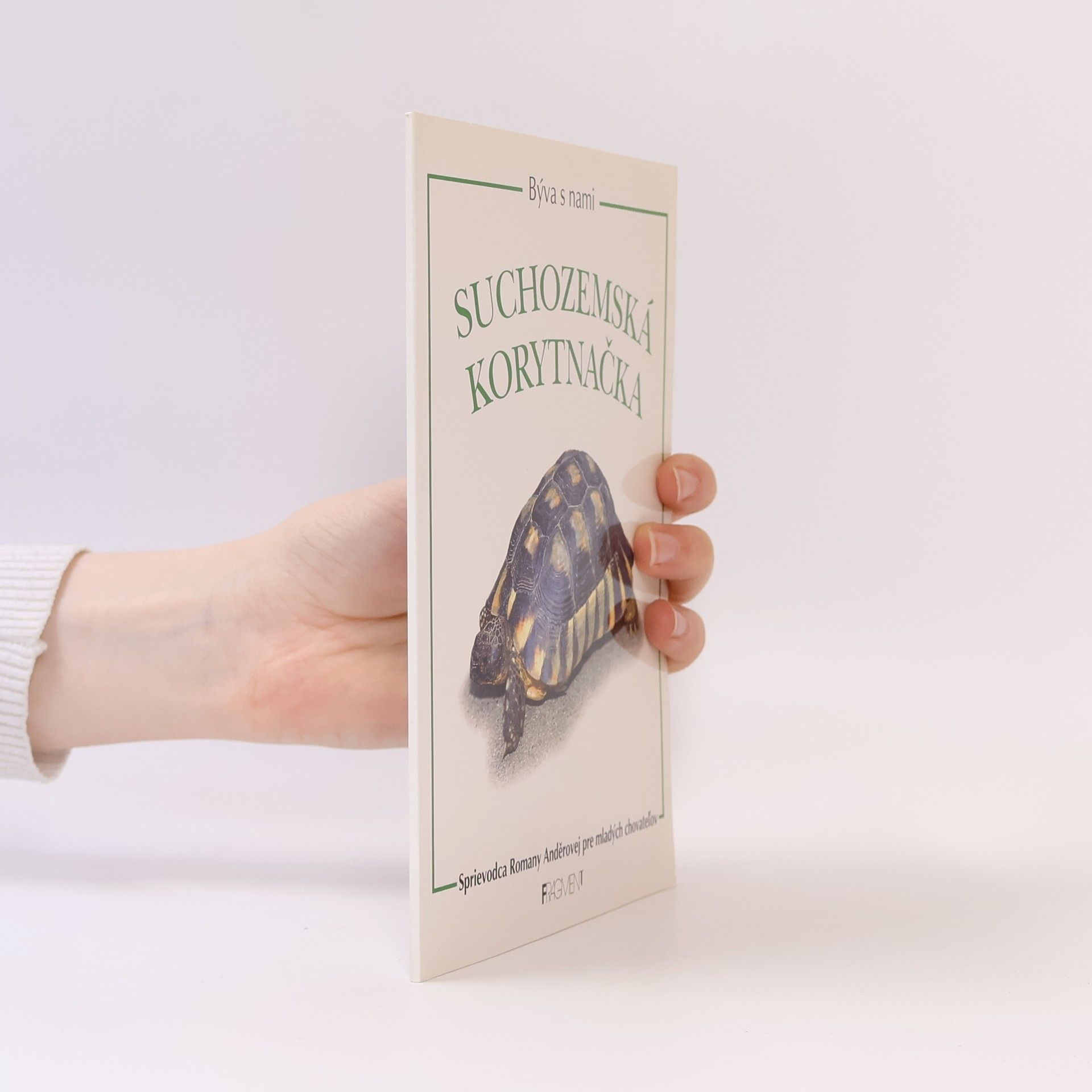 Romana Anděrová Býva s nami suchozemská korytnačka