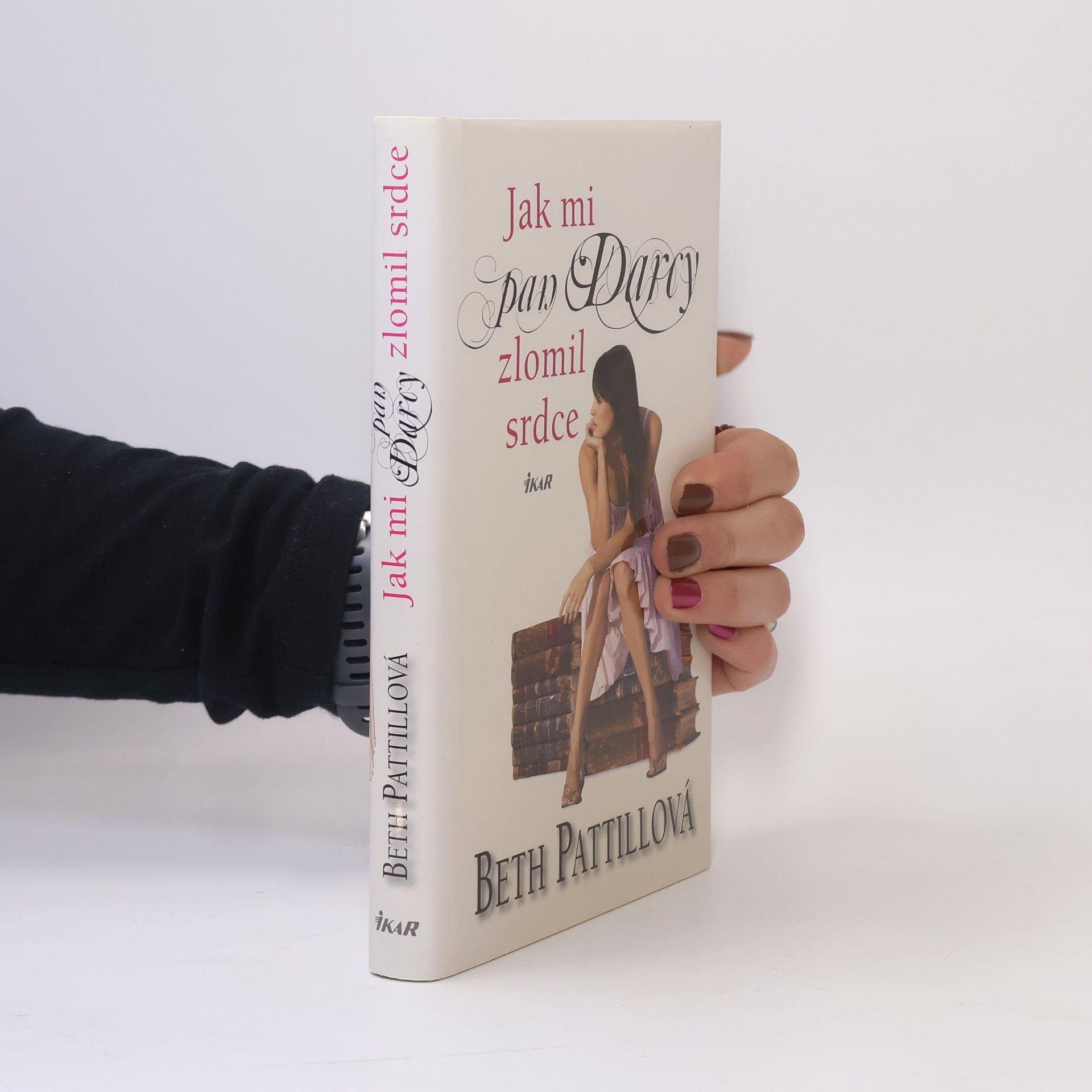 Beth Pattill Jak mi pan Darcy zlomil srdce