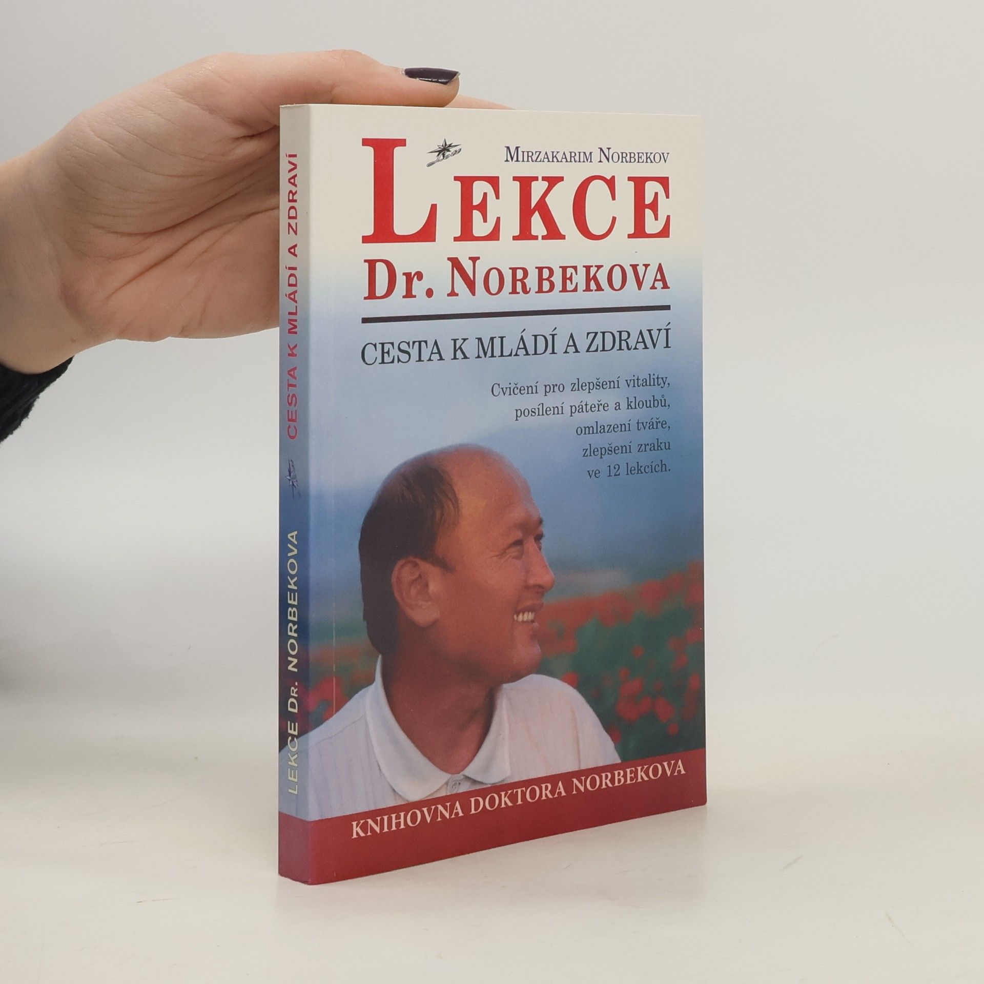 Mirzakarim Norbekov Lekce Dr. Norbekova. Cesta k mládí a zdraví