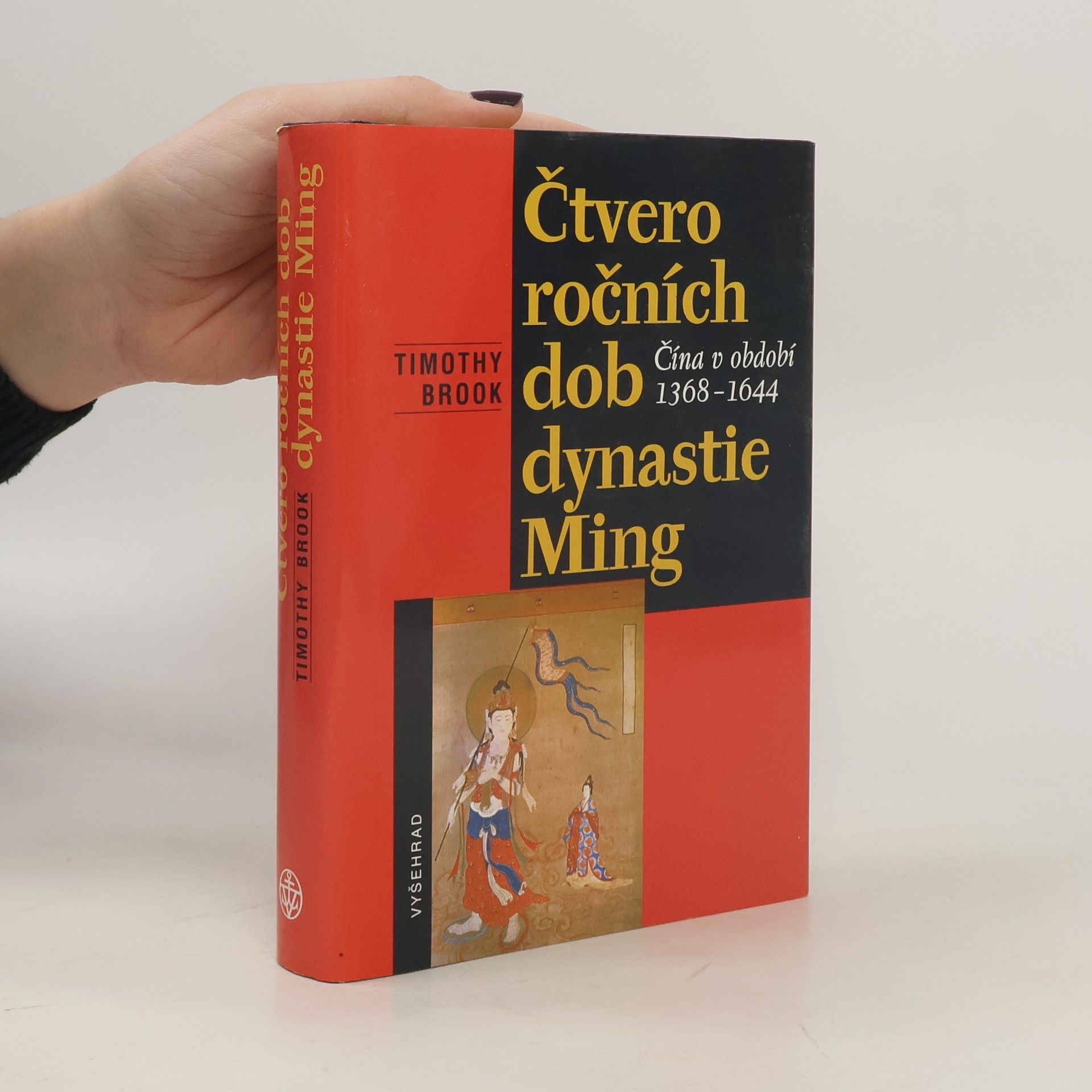 Timothy Brook Čtvero ročních dob dynastie Ming