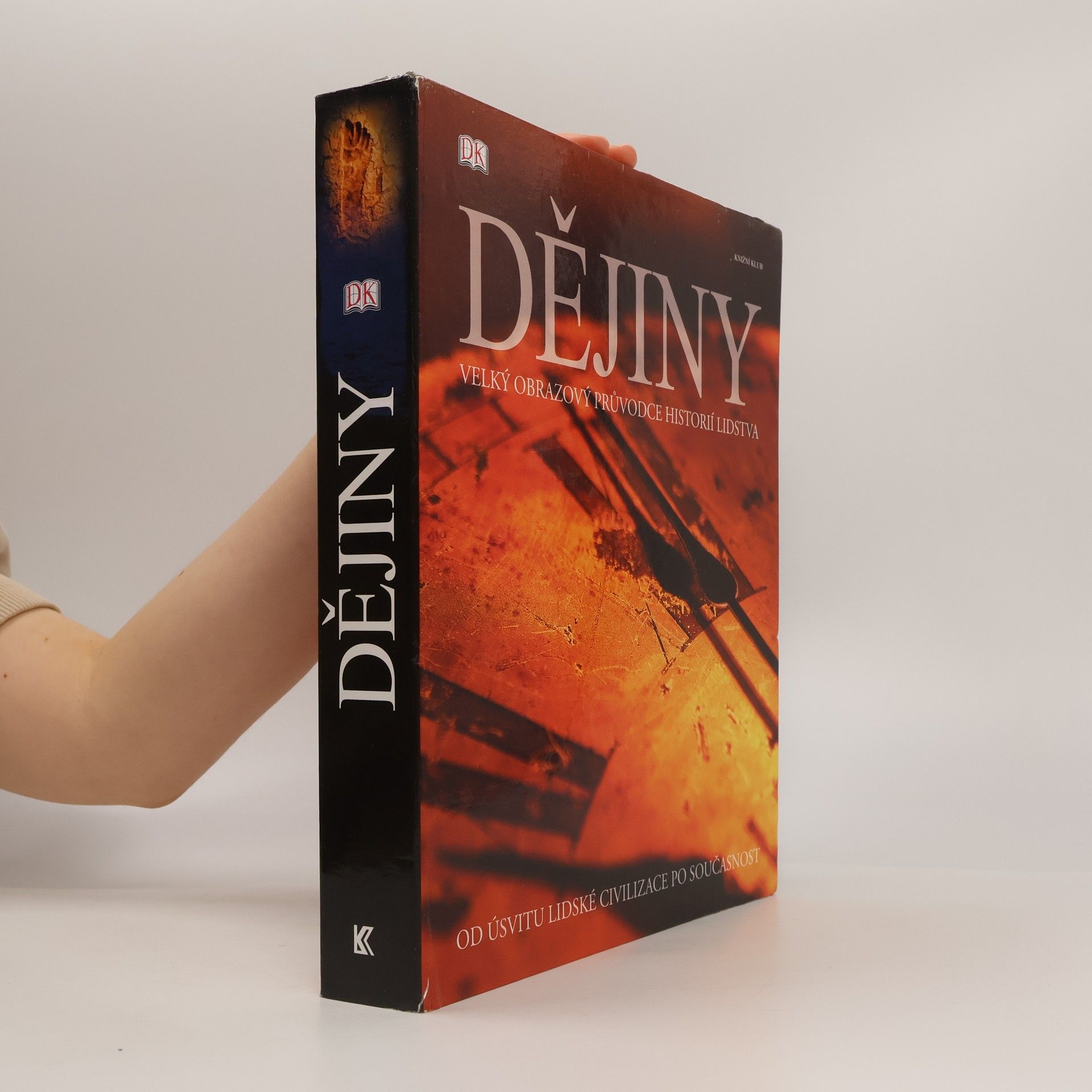Adam Hart Davis Dějiny. Velký obrazový průvodce historií lidstva. Od úsvitu lidské civilizace po současnost