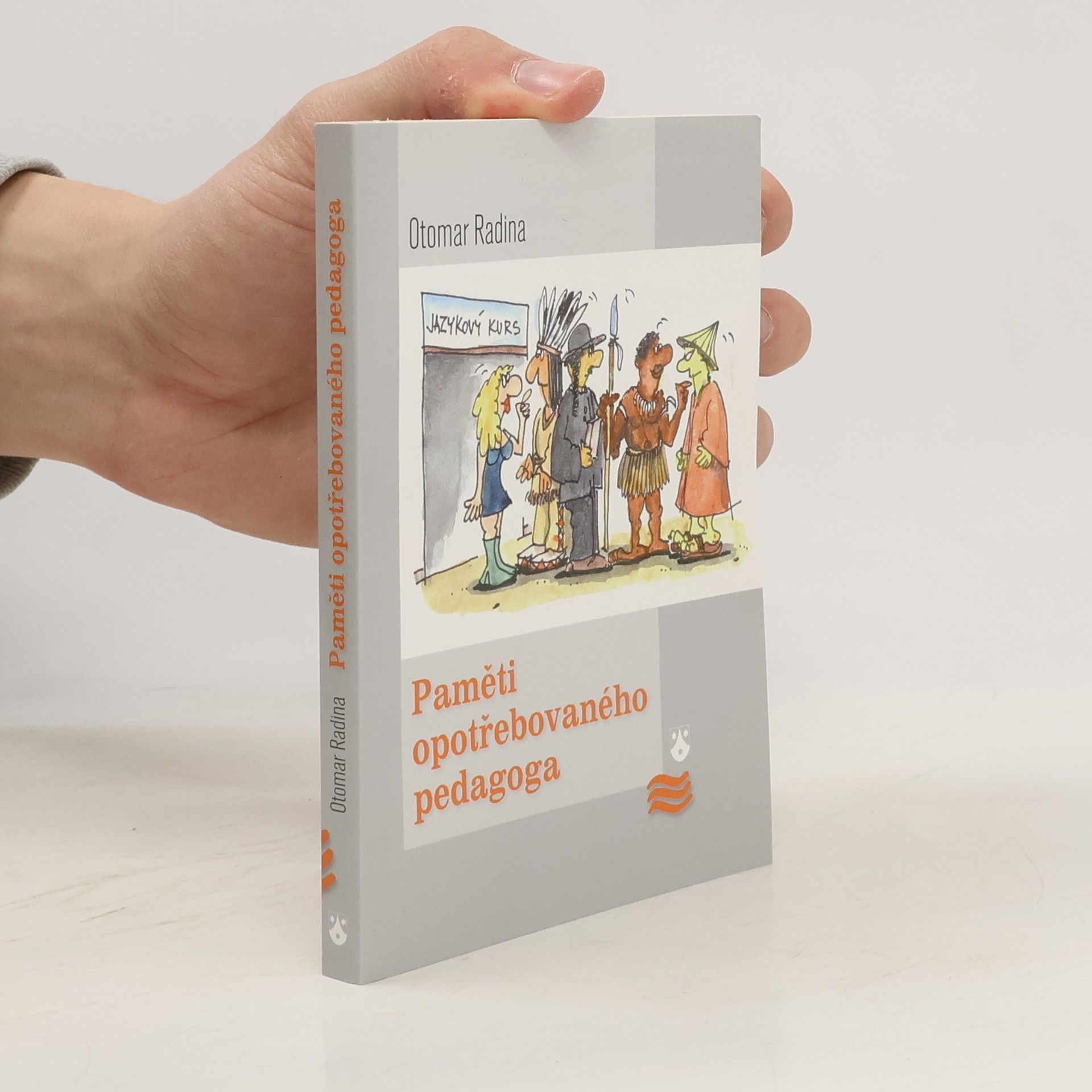 Otomar Radina Paměti opotřebovaného pedagoga