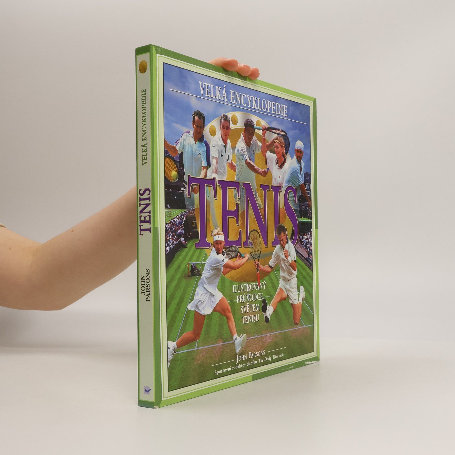 John Parsons Velká encyklopedie. Tenis : průvodce světem tenisu