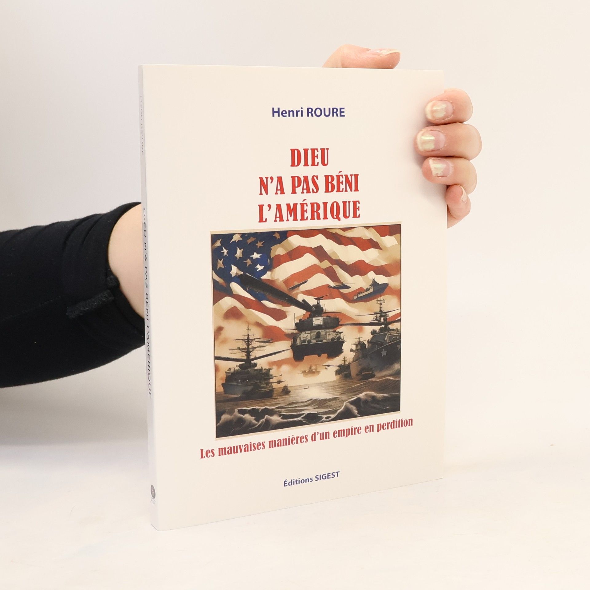 Henri Roure Dieu n'a pas béni l'Amérique